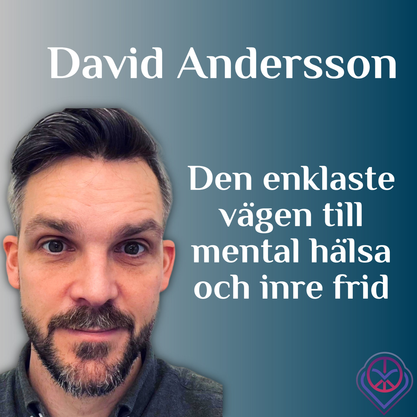 Den enklaste vägen till mental hälsa och inre frid - David Andersson