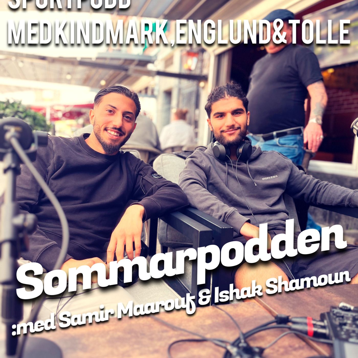 Sommarpodden: Med Samir Maroouf & Ishak Shamoun episode artwork