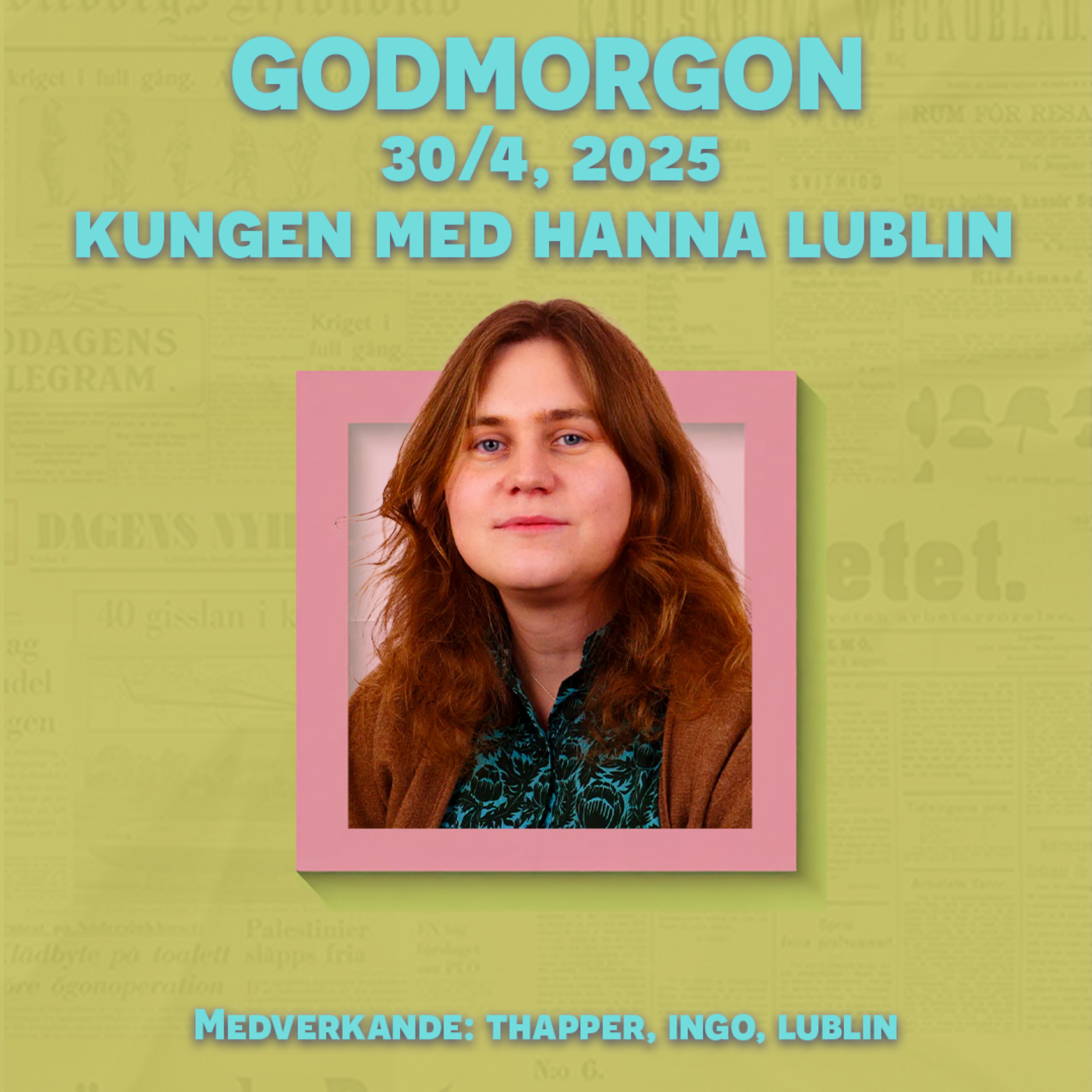 30/4, 2025 - Kungen med Hanna Lublin