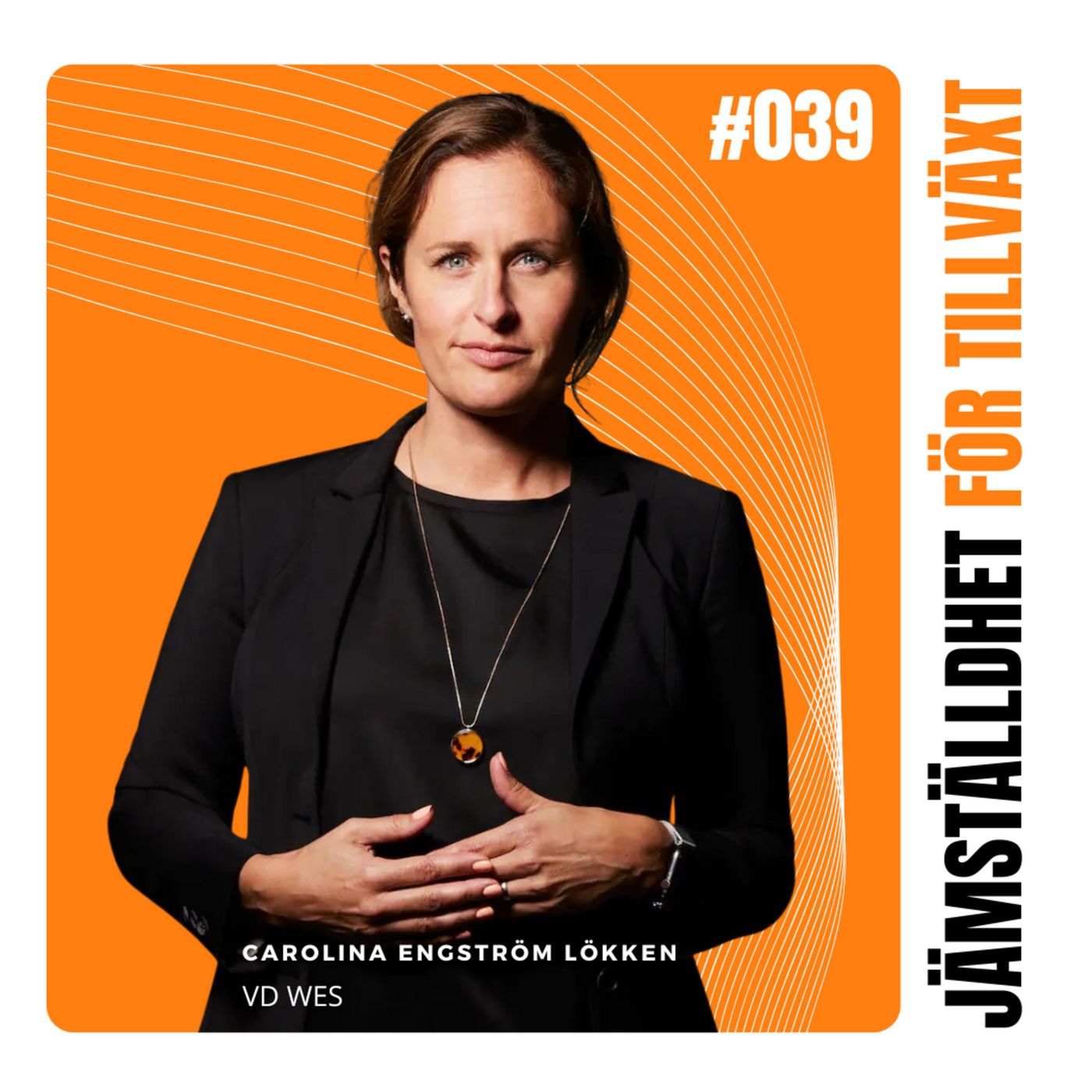 39. Gäst Carolina Engström Lökken - Vikten av mångfald i ledarrekrytering