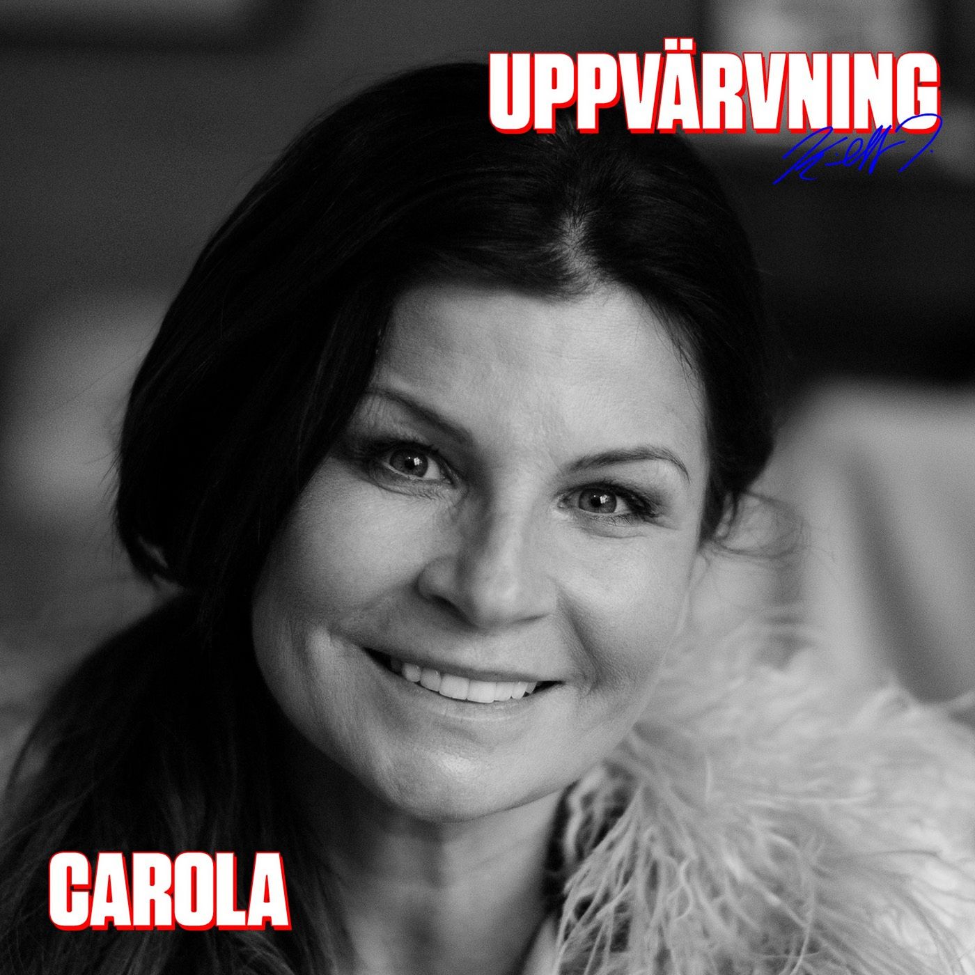 UPPVÄRVNING med Carola
