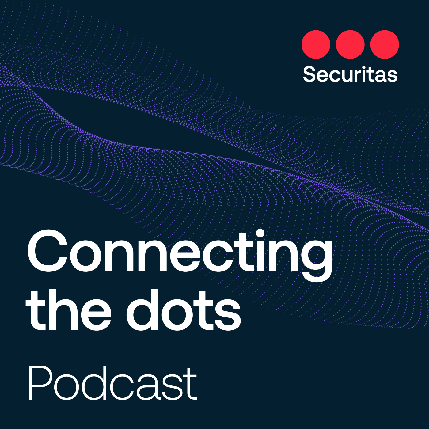 Connecting the Dots | The official Securitas podcast