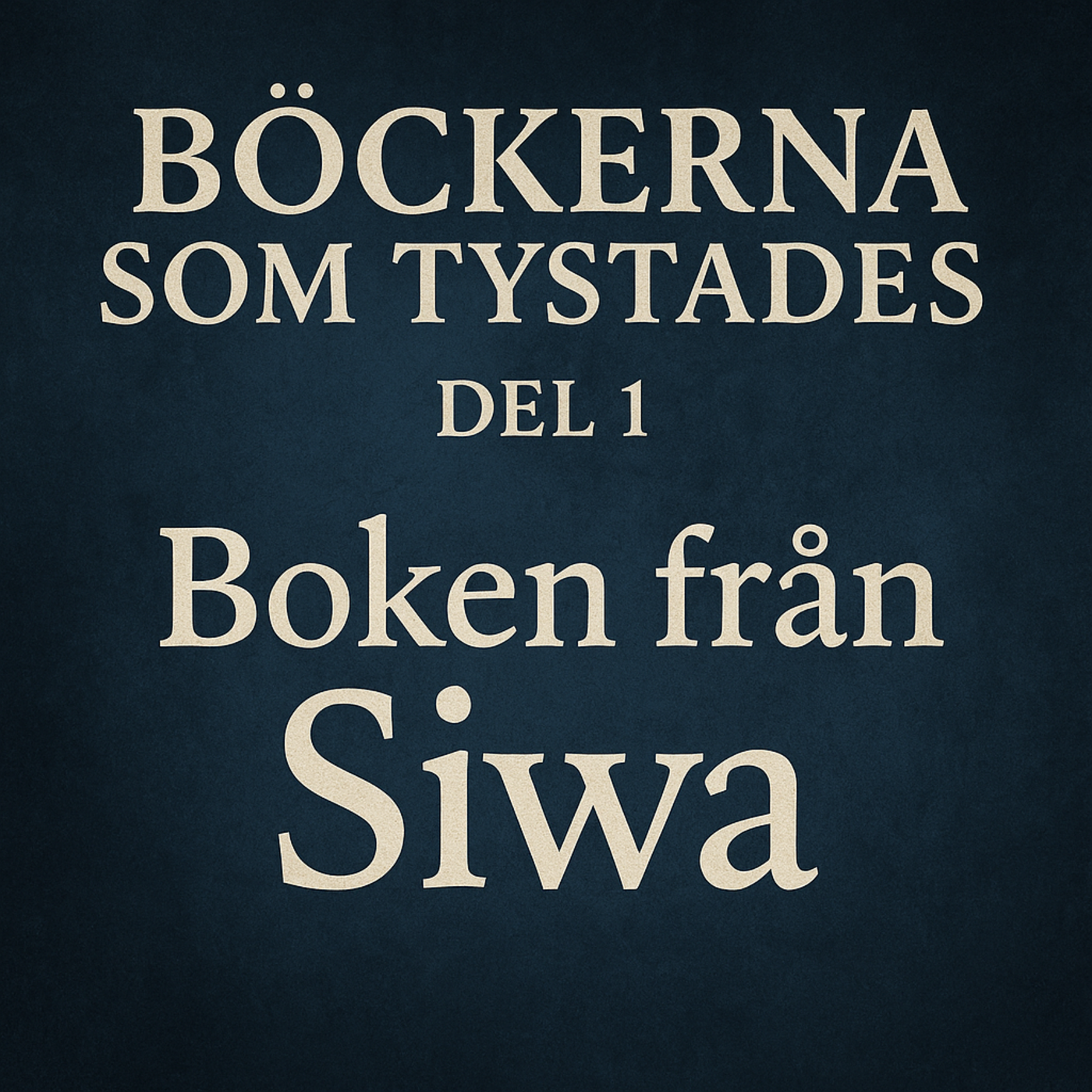 Böckerna som Tystades – Avsnitt 1: Boken från Siwa episode artwork