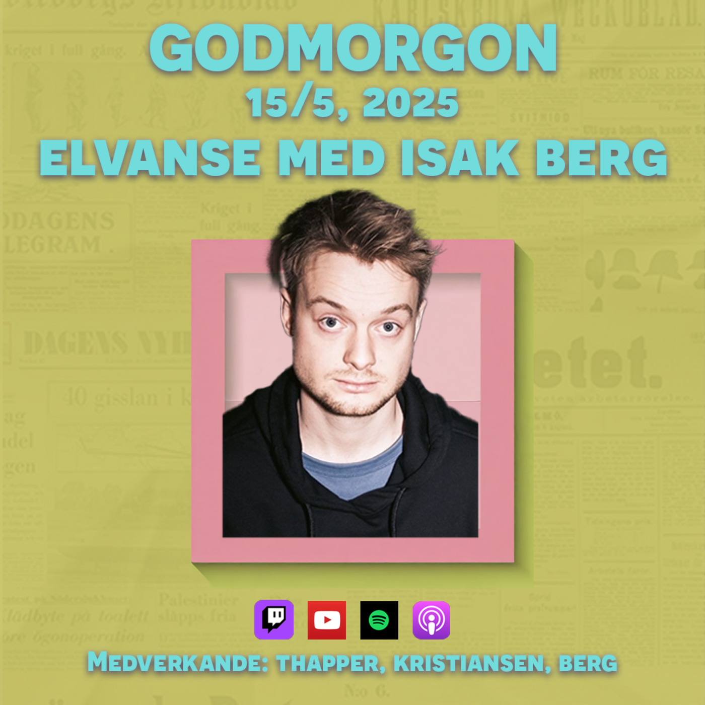 15/5, 2025 - Elvanse med Isak Berg