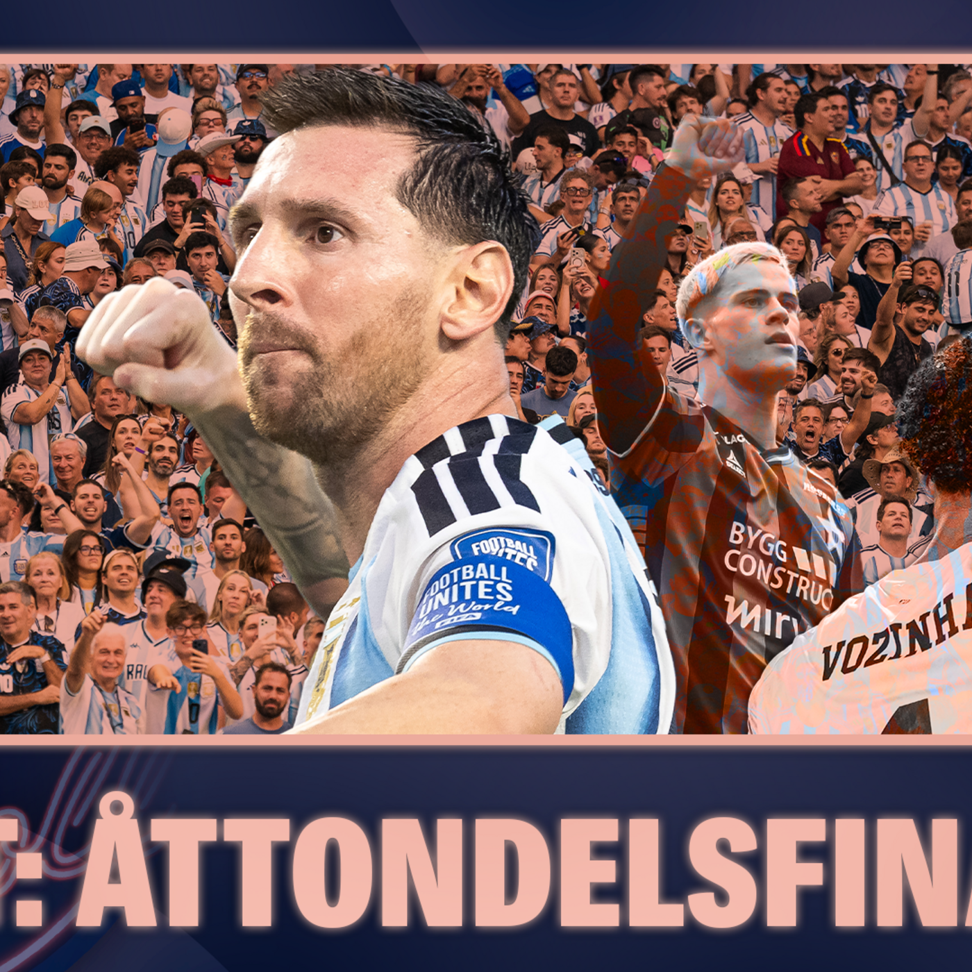 88. NEXT: Åttondelsfinaler • Messis fördelar & allsvenska målfyrverkeriet