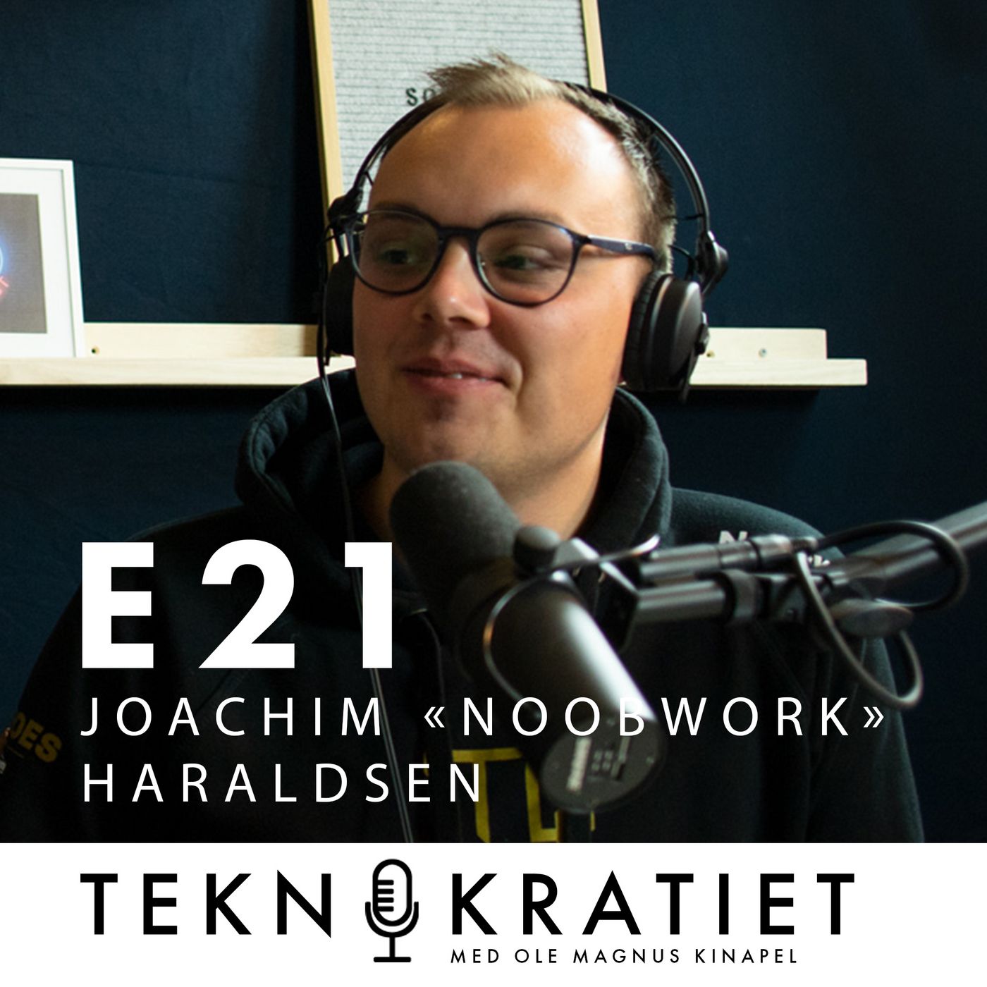 E21 - Joachim "Noobwork" Haraldsen om norsk E-sport, framerates og sunn gaming-kultur. episode artwork