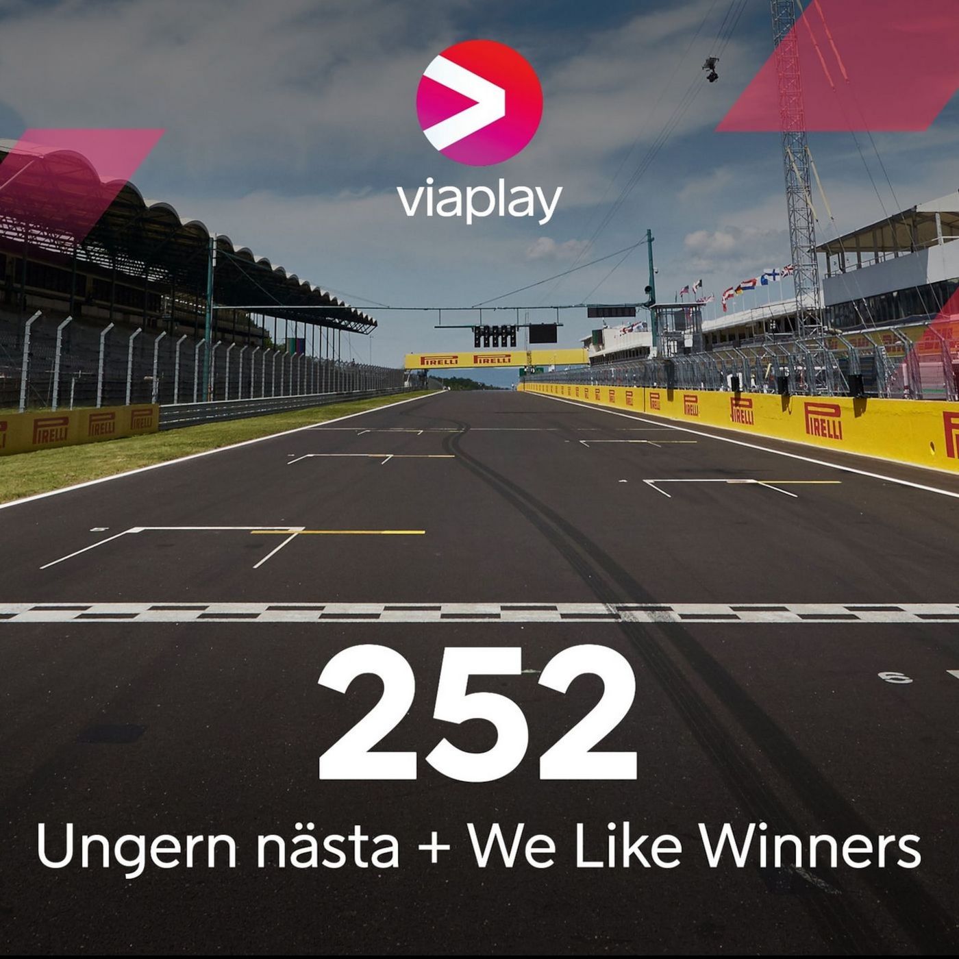 252. Viaplay F1 Podcast - Ungern nästa + We like winners episode artwork