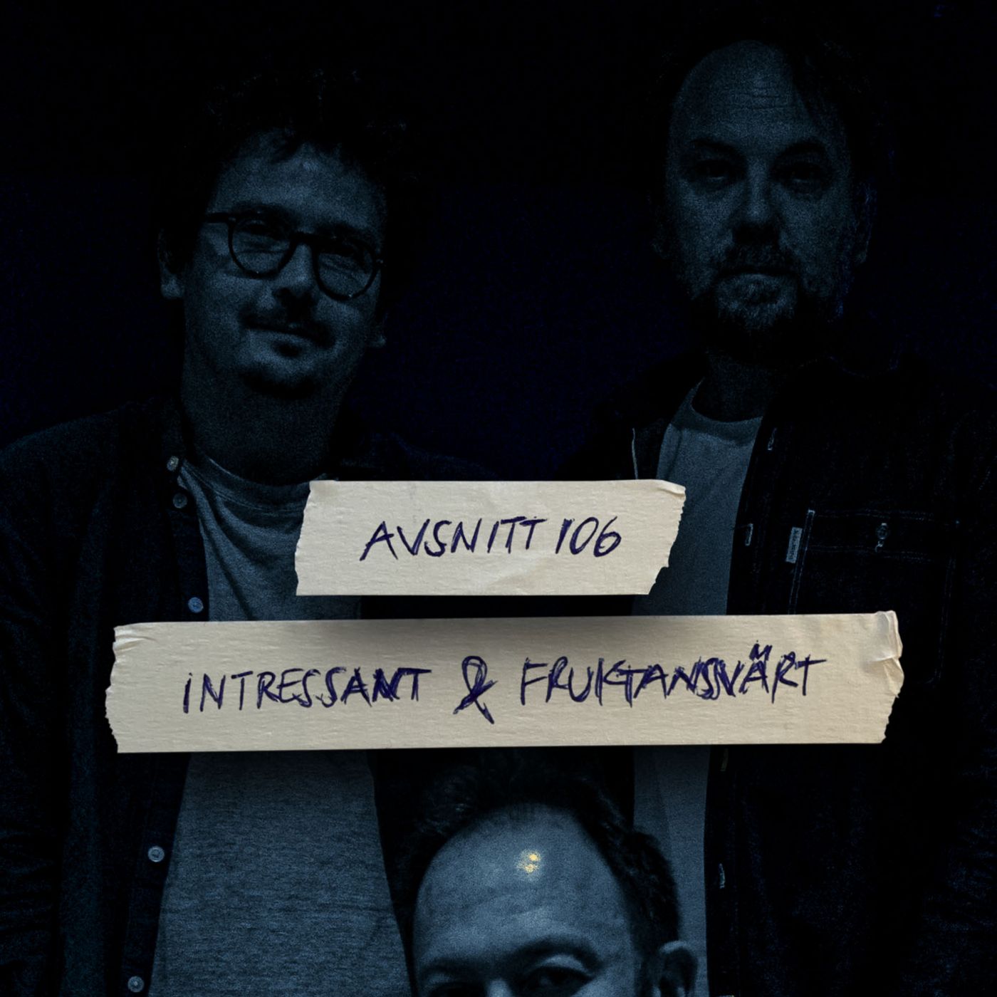 106: Intressant & fruktansvärt