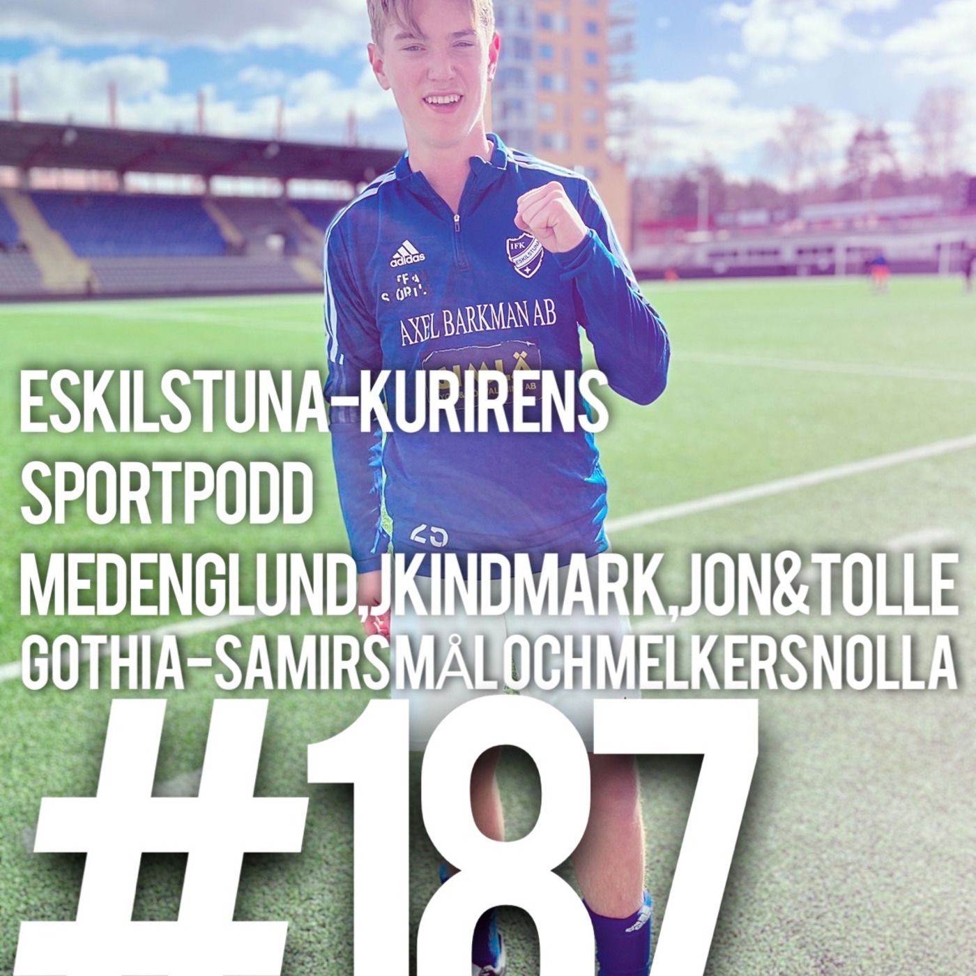 Episode 187: Gothia- Samirs mål och Melkers nolla episode artwork