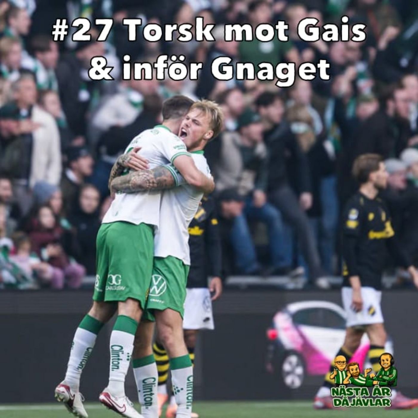 #27 Torsk mot GAIS & inför Gnaget