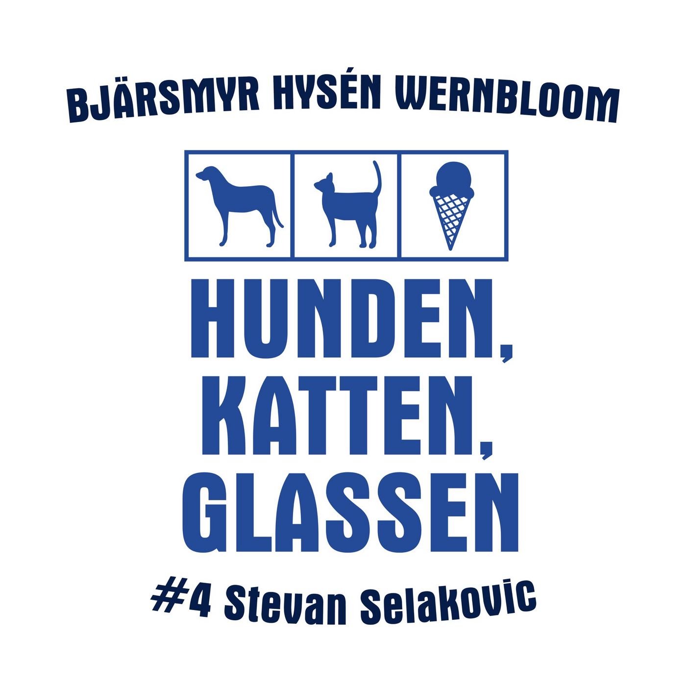 Hunden, Katten, Glassen - En Blåvit podcast