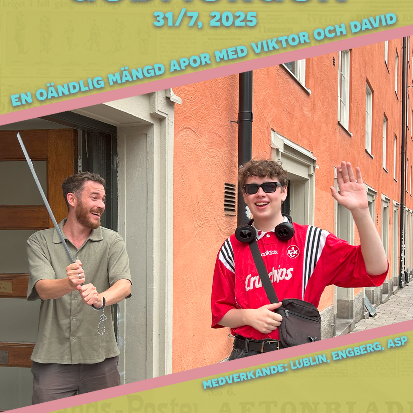 31/7, 2025 - En oändlig mängd apor med Viktor Engberg & David Asp