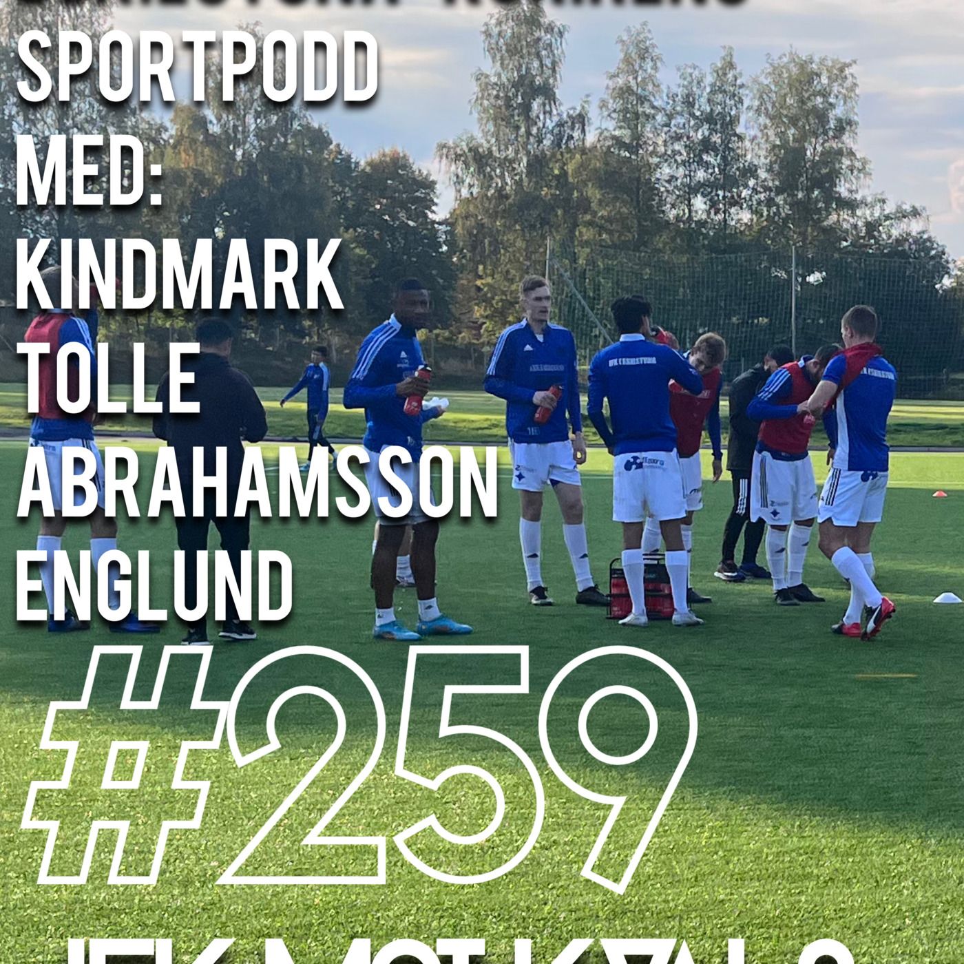 Episode 259: IFK mot kval? episode artwork