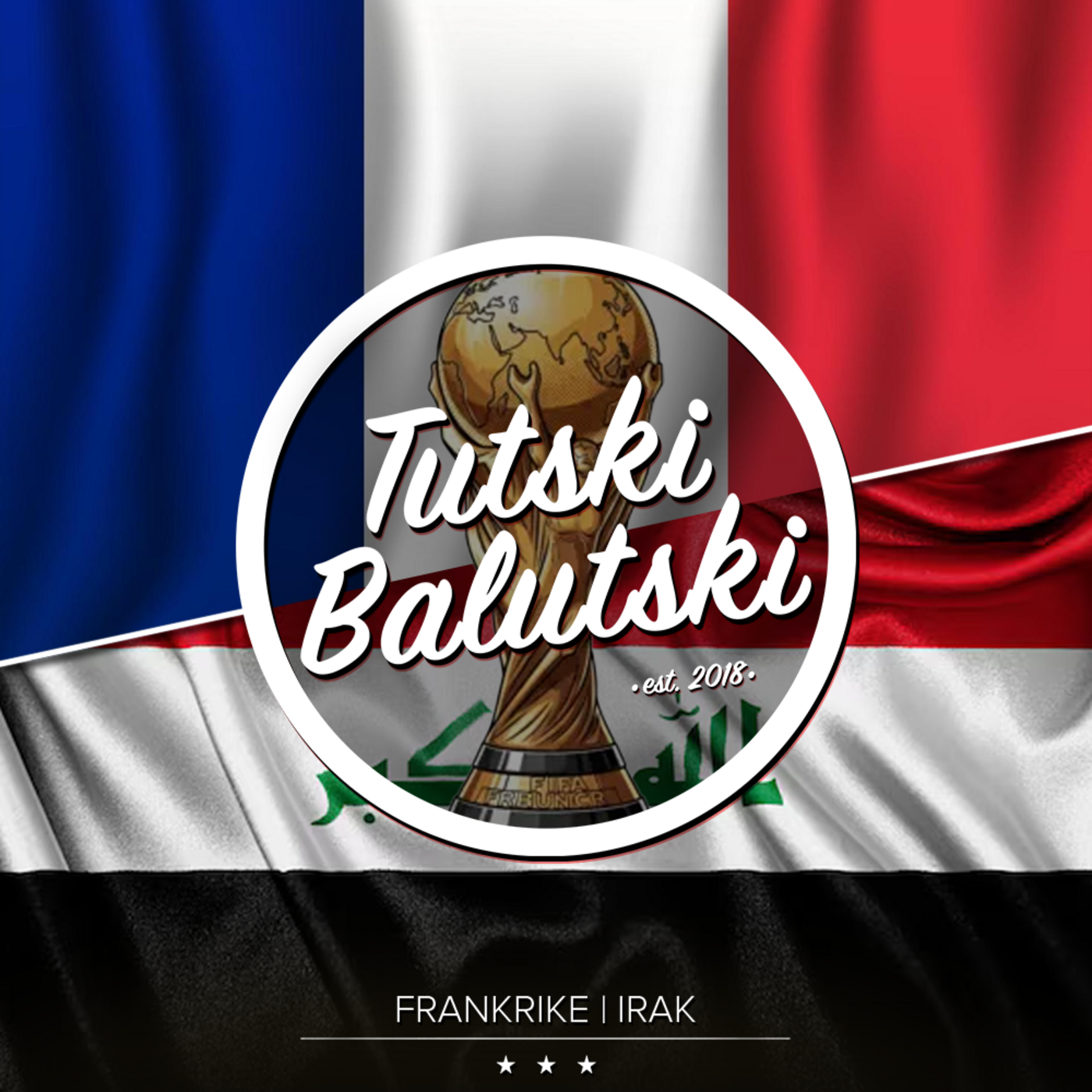 Tutski Balutski VM – Irak/Frankrike episode artwork