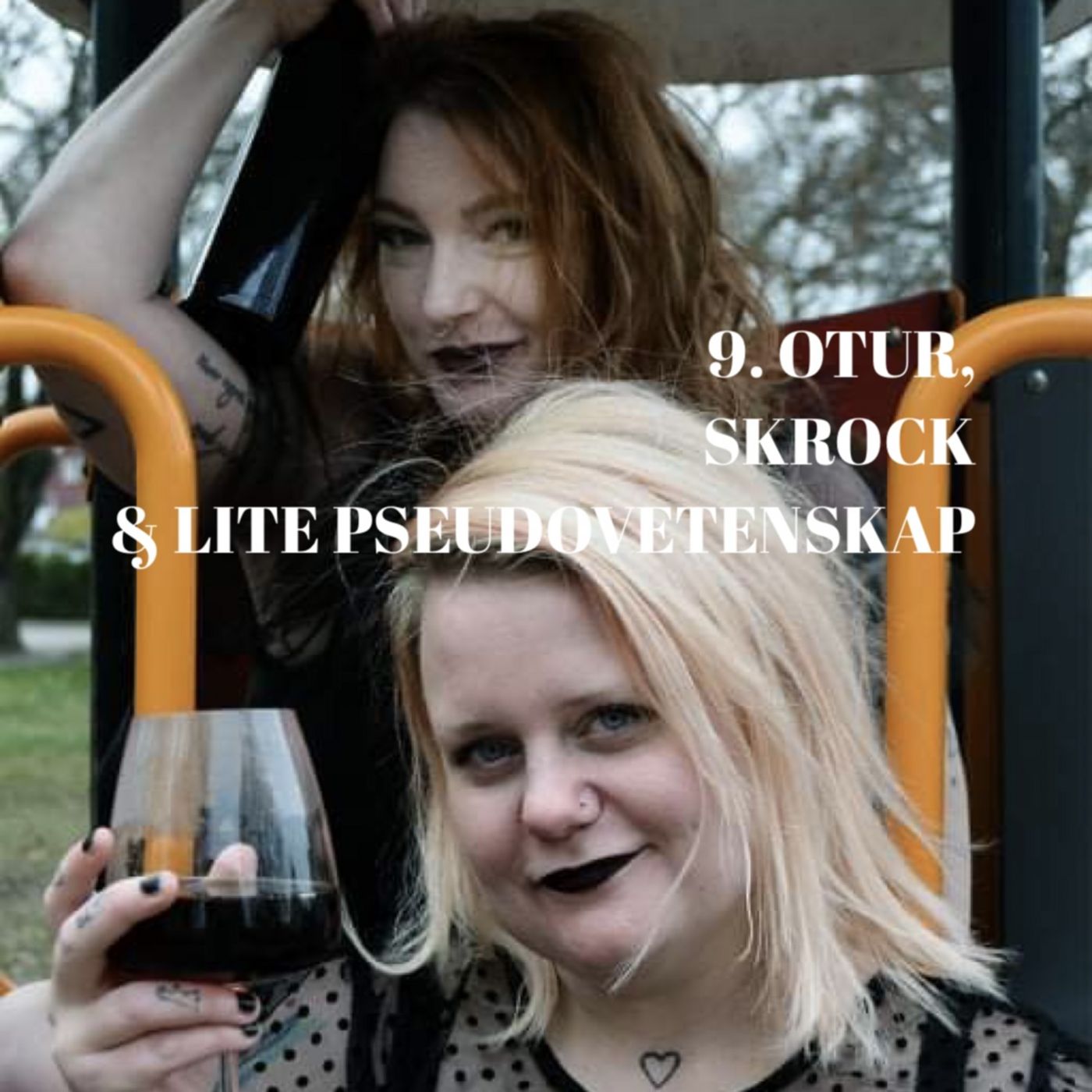 9. Otur, skrock & lite pseudovetenskap