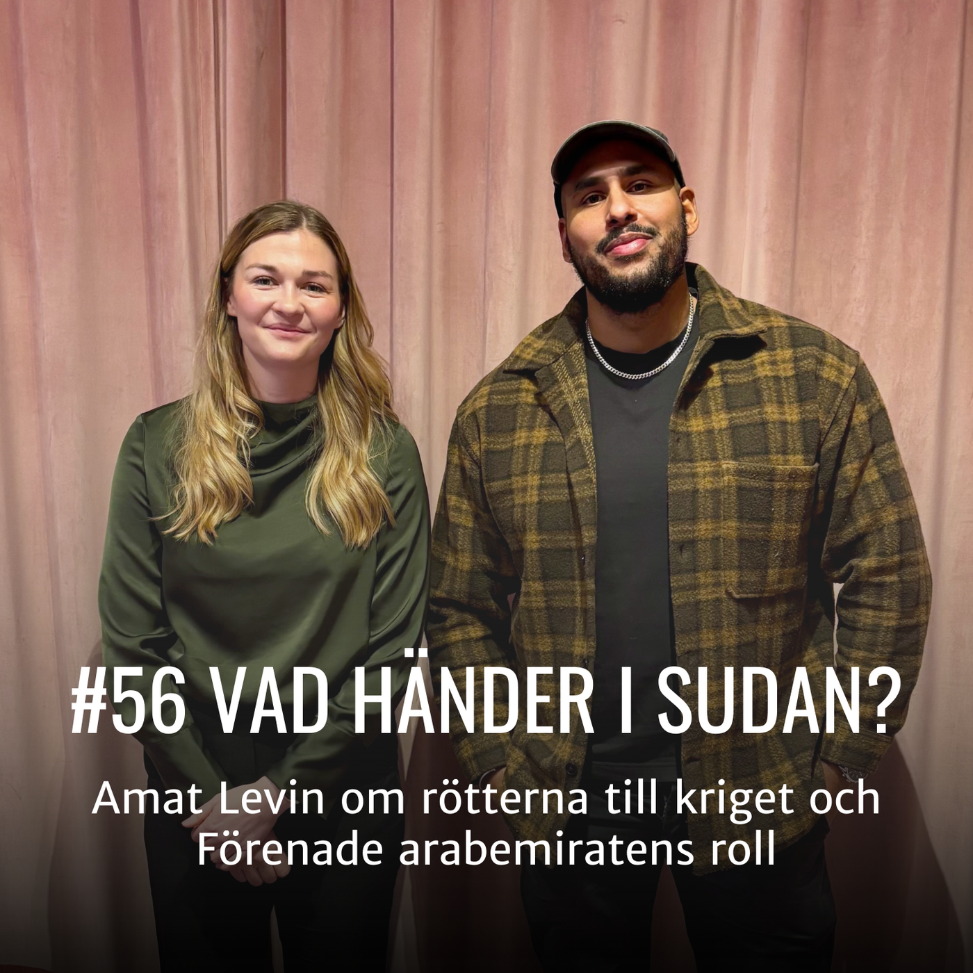 #56 - VAD HÄNDER I SUDAN? Amat Levin om rötterna till kriget i Sudan och Förenade arabemiratens roll
