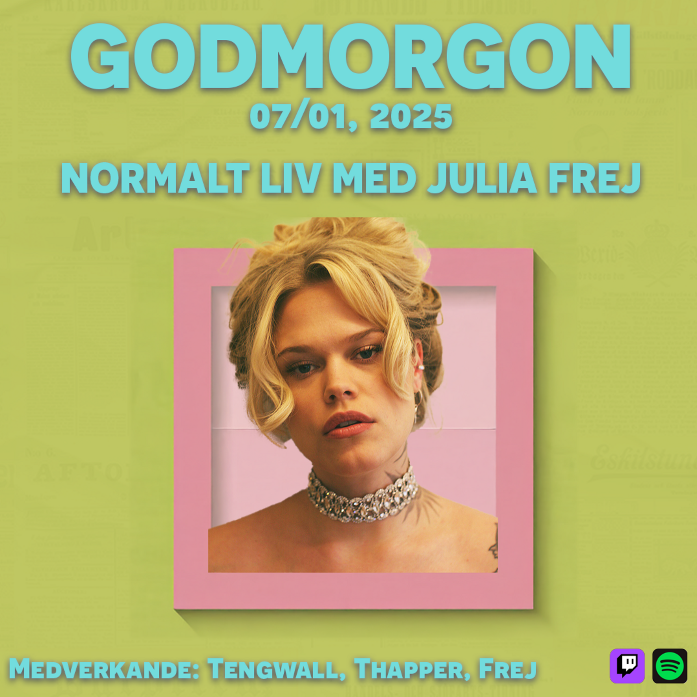 7/1, 2025 - Normalt liv med Julia Frej