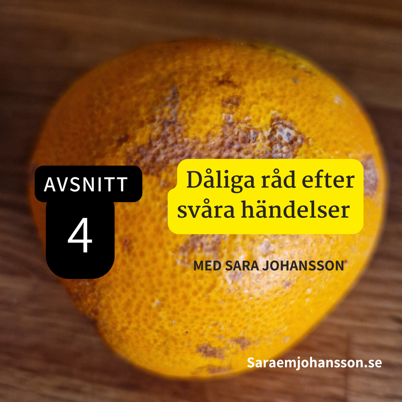 4. Dåliga råd efter svåra händelser