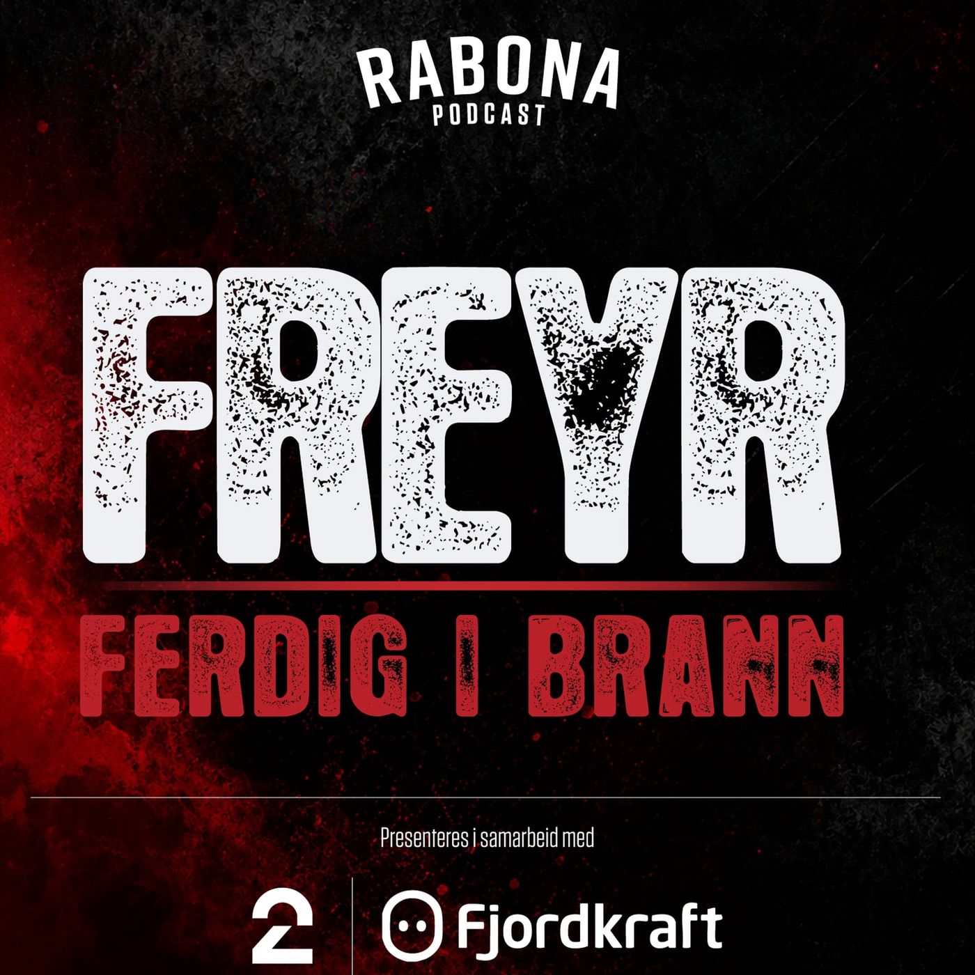 AKTUELL-EPISODE: FREYR FERDIG I BRANN