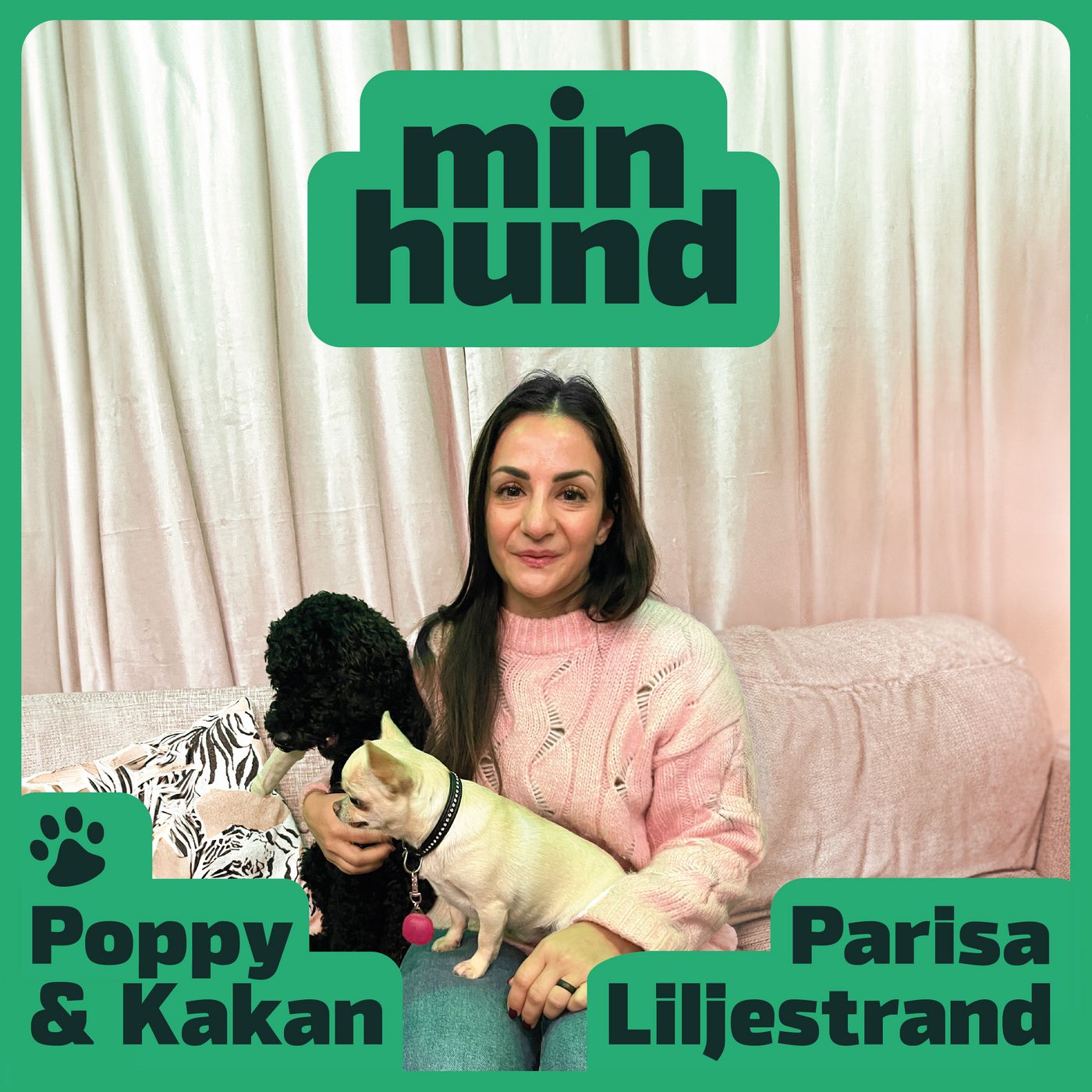 Min Hund, avsnitt 10: Parisa Liljestrand, Poppy och Kakan (m fl) episode artwork