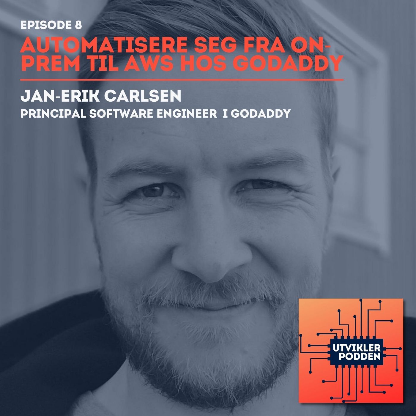 8 - Automatisere seg fra on-prem til AWS hos GoDaddy med Jan-Erik Carlsen
