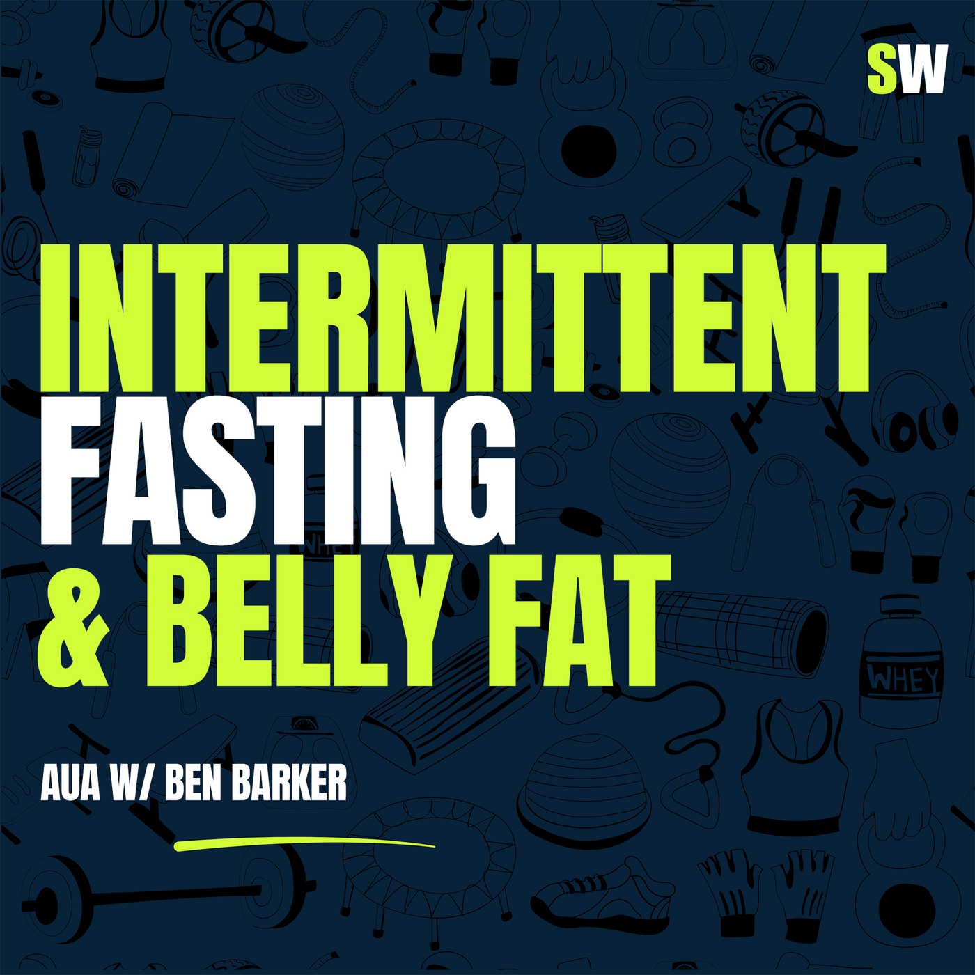 Intermittent Fasting, Lower Belly Fat & a $50 Supplement Stack (w/ Ben Barker)