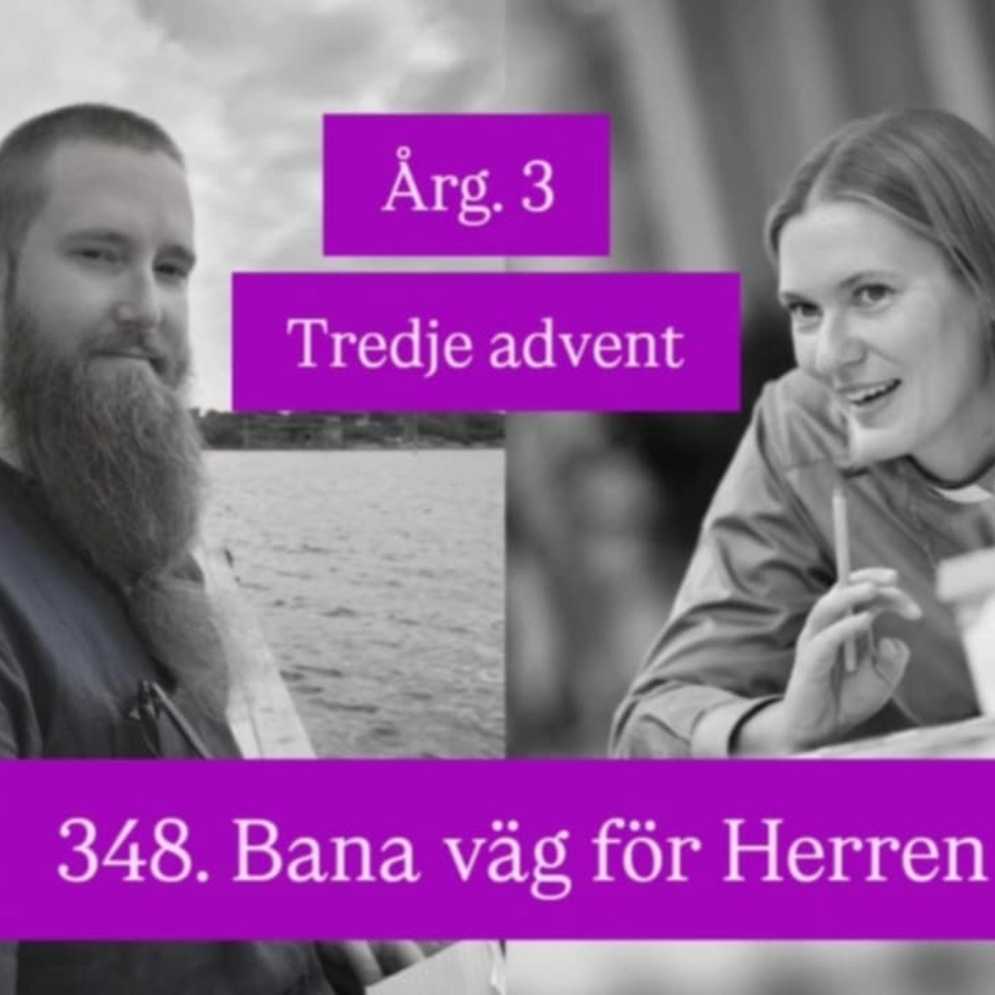 348. Tredje advent (årg. 3)