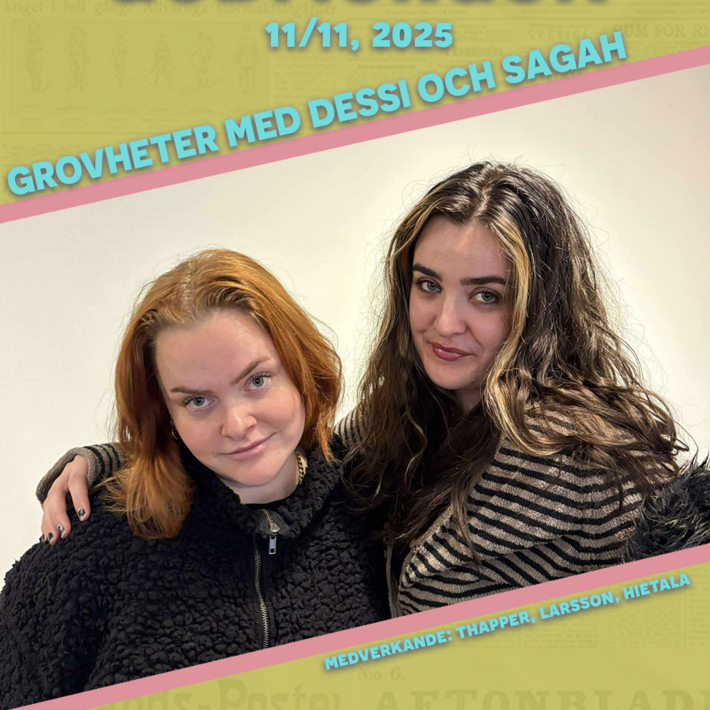 11/11, 2025 - Grovheter med Dessi & Sagah