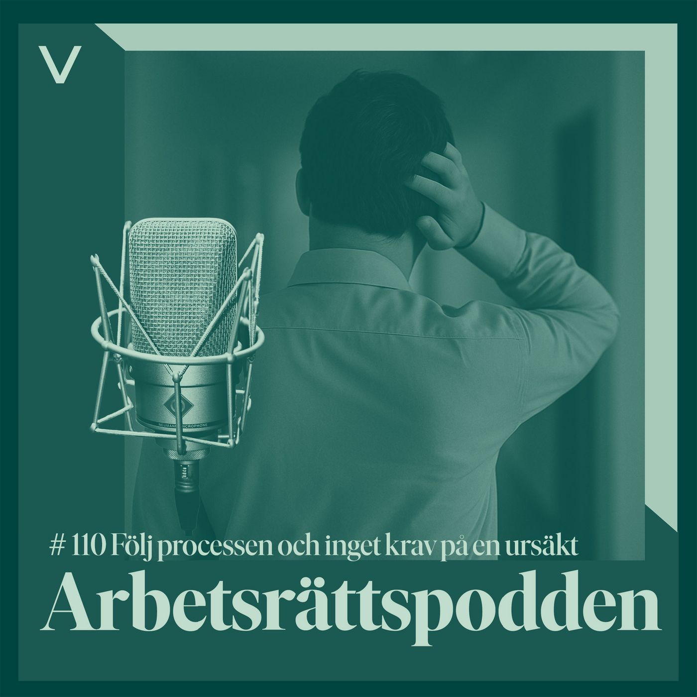 # 110 Följ processen och inget krav på en ursäkt