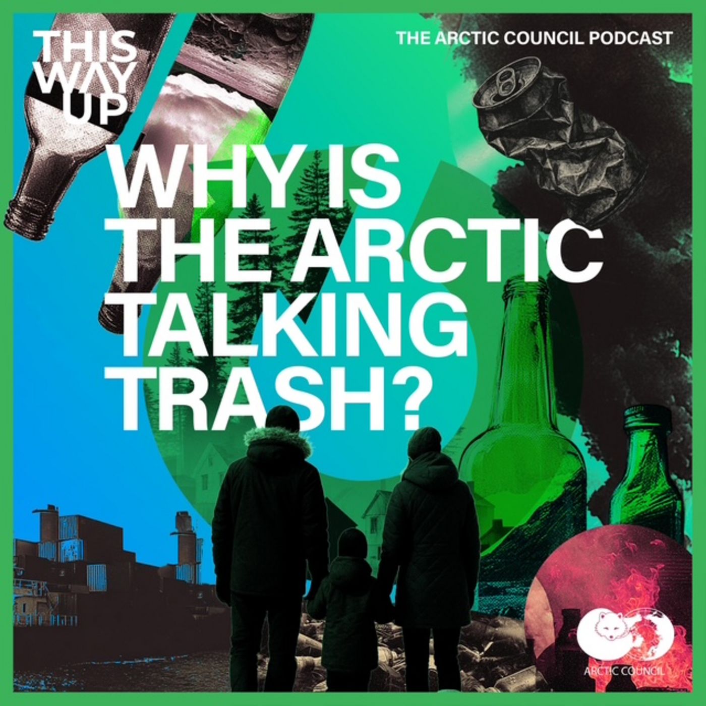 Why is the Arctic Talking Trash? Why is the Arctic Talking Trash?