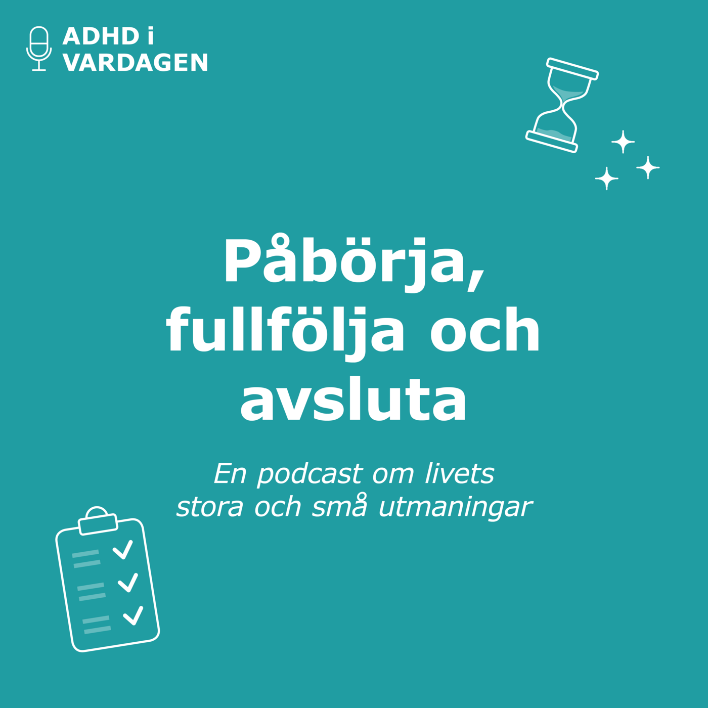 Påbörja, fullfölja och avsluta