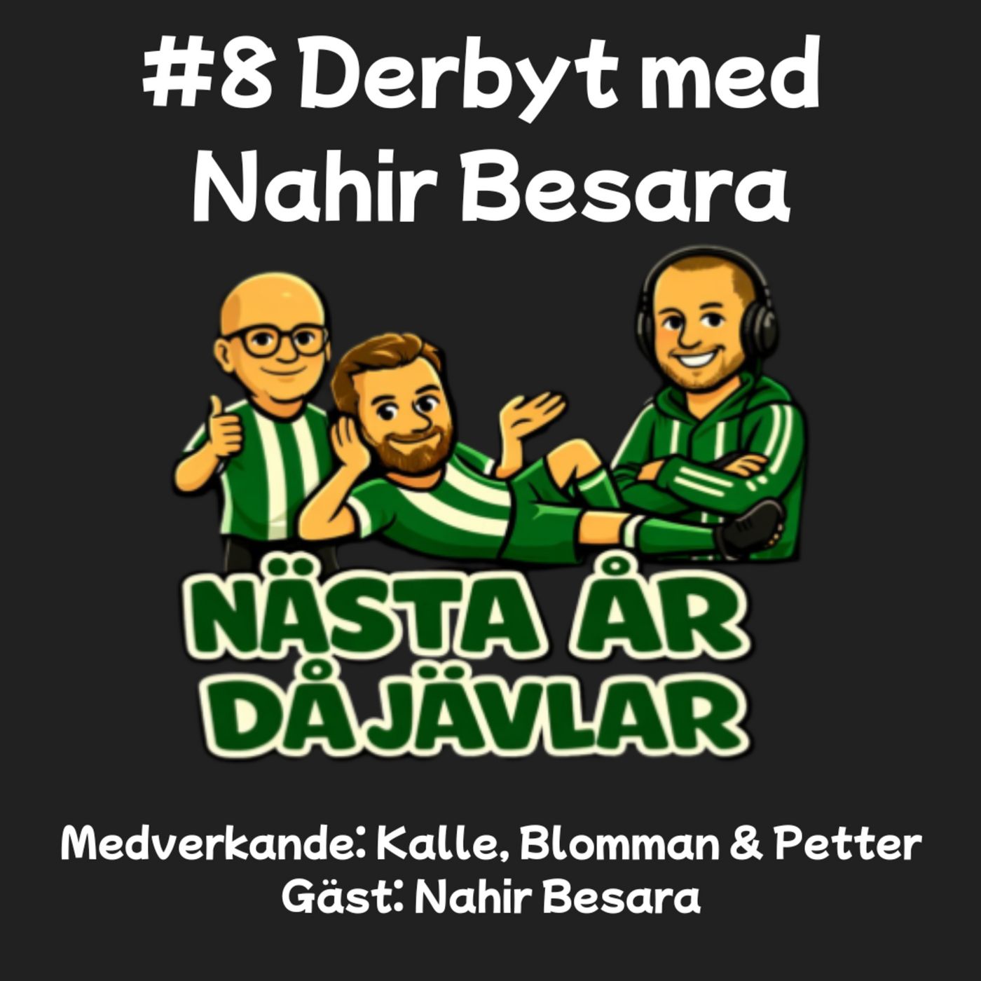 #8 Derbyt med Nahir Besara