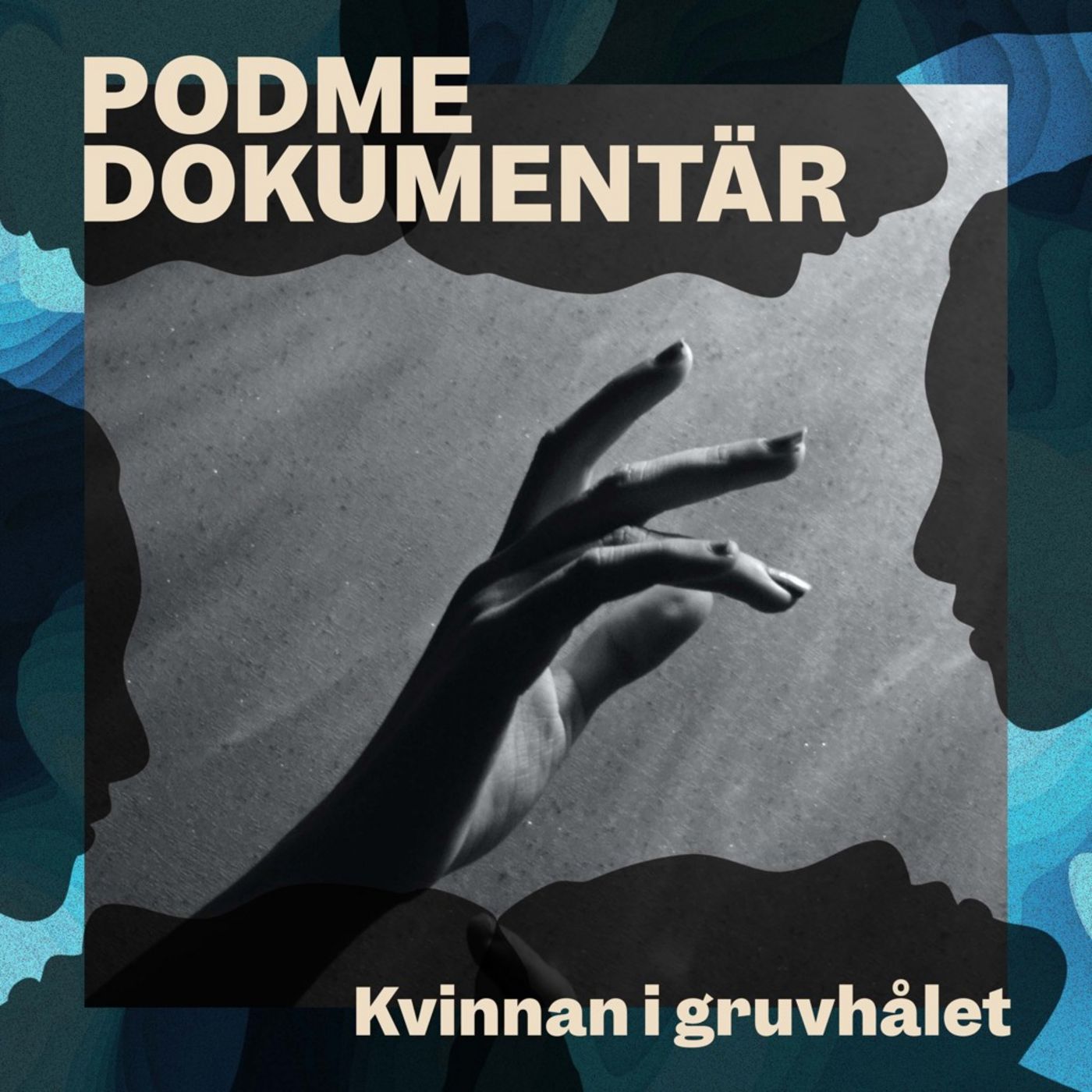 Kvinnan i gruvhålet – Del 1: Den värsta skräcken