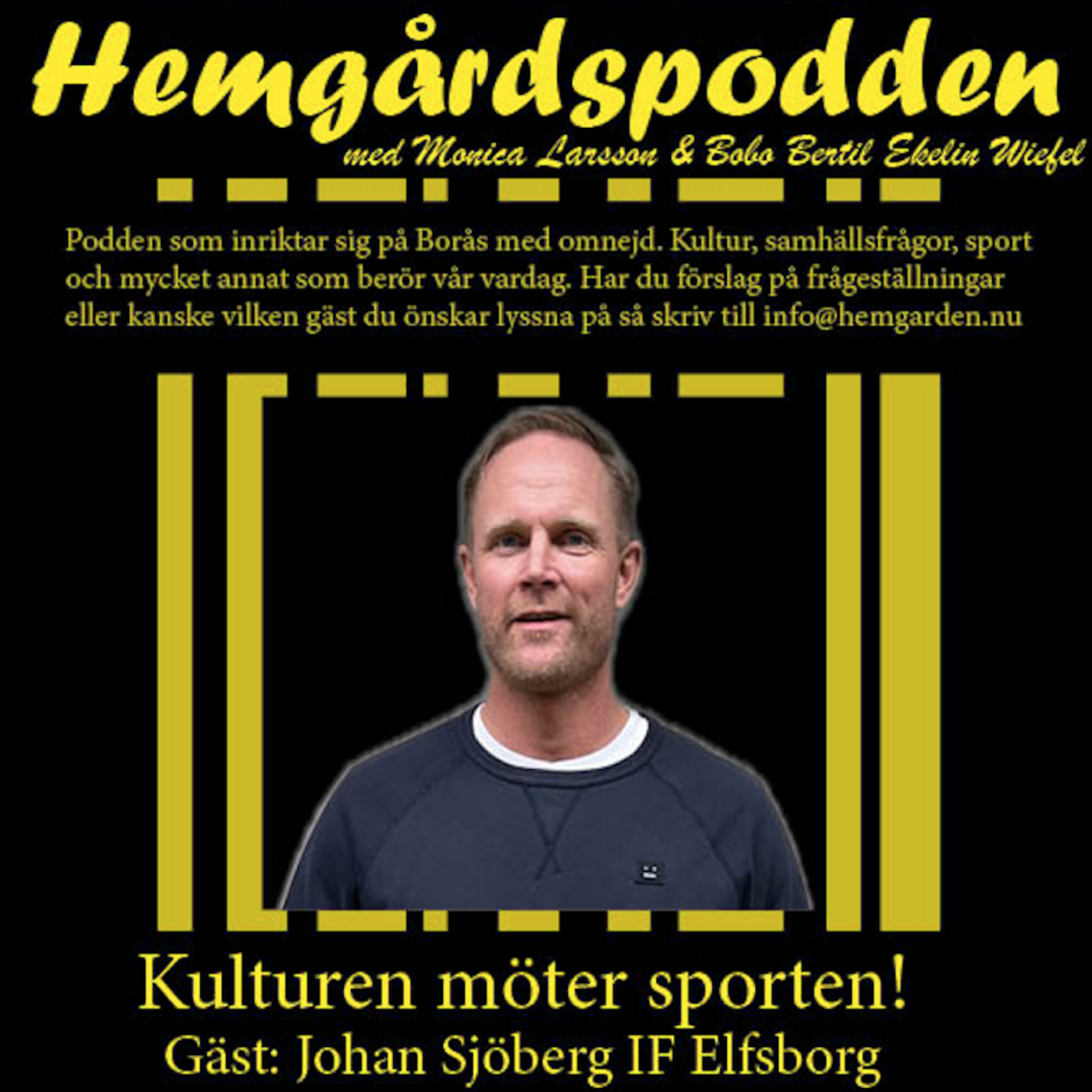 Hemgårdspodden #68 Kulturen möter sporten. Gäst Johan Sjöberg IF Elfsborg episode artwork