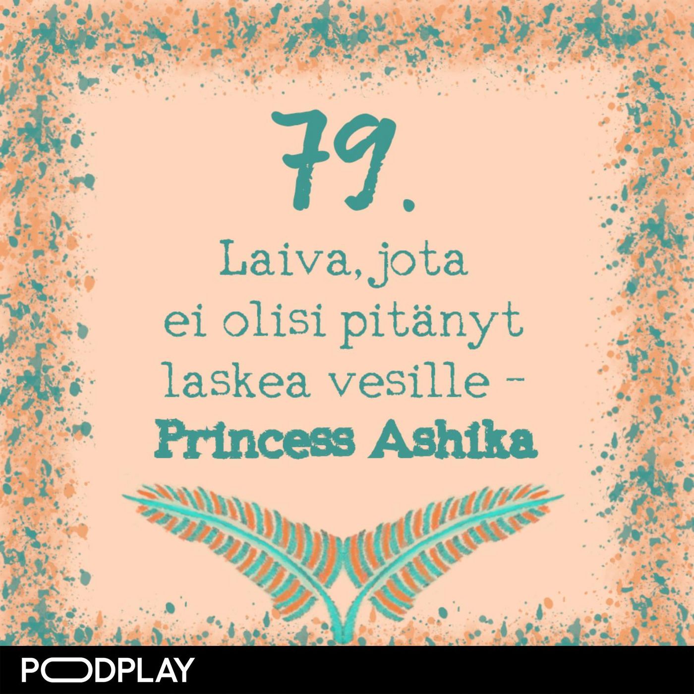 79. Laiva, jota ei olisi pitänyt laskea vesille – Princess Ashika 79. Laiva, jota ei olisi pitänyt laskea vesille – Princess Ashika