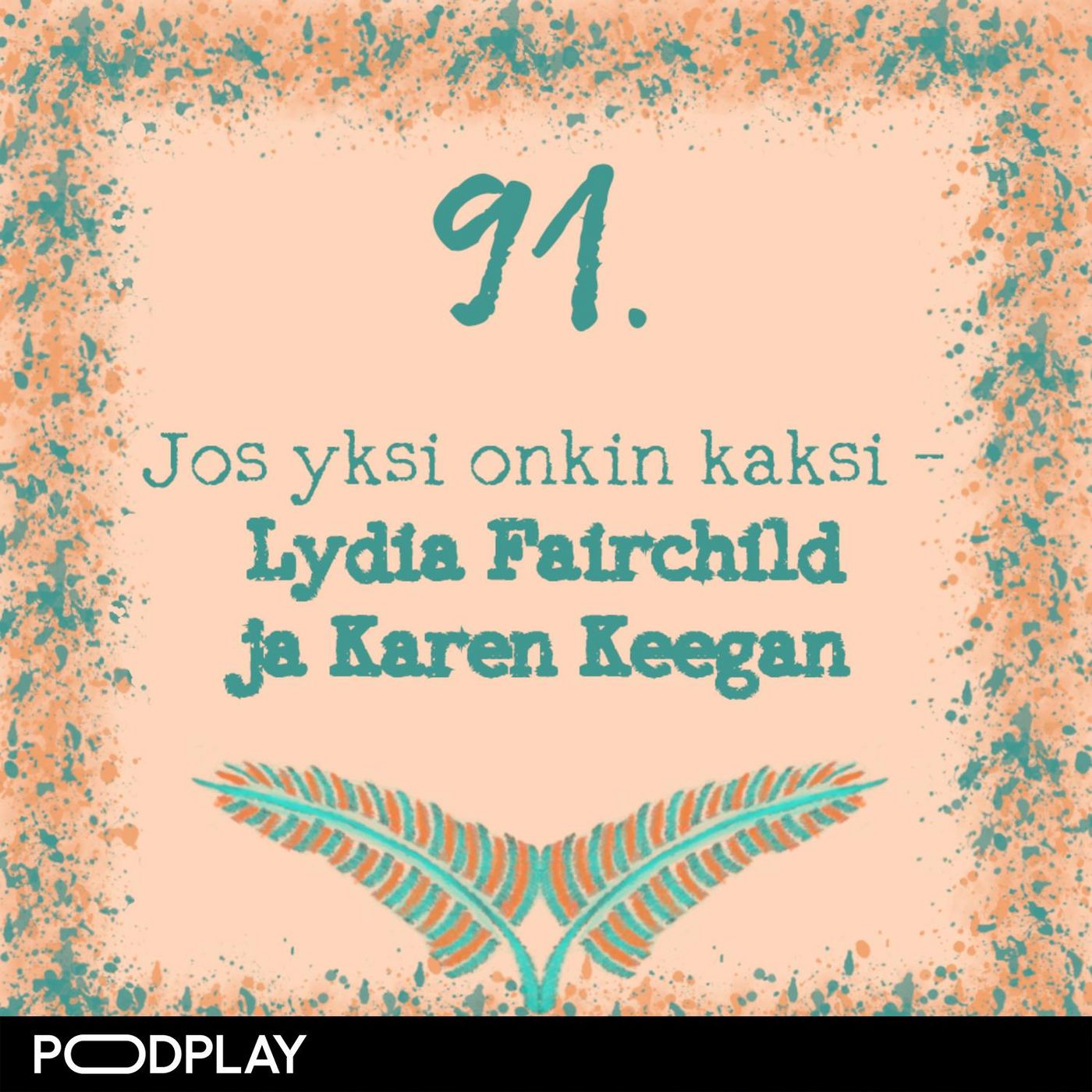 91. Jos yksi onkin kaksi – Lydia Fairchild ja Karen Keegan 91. Jos yksi onkin kaksi – Lydia Fairchild ja Karen Keegan
