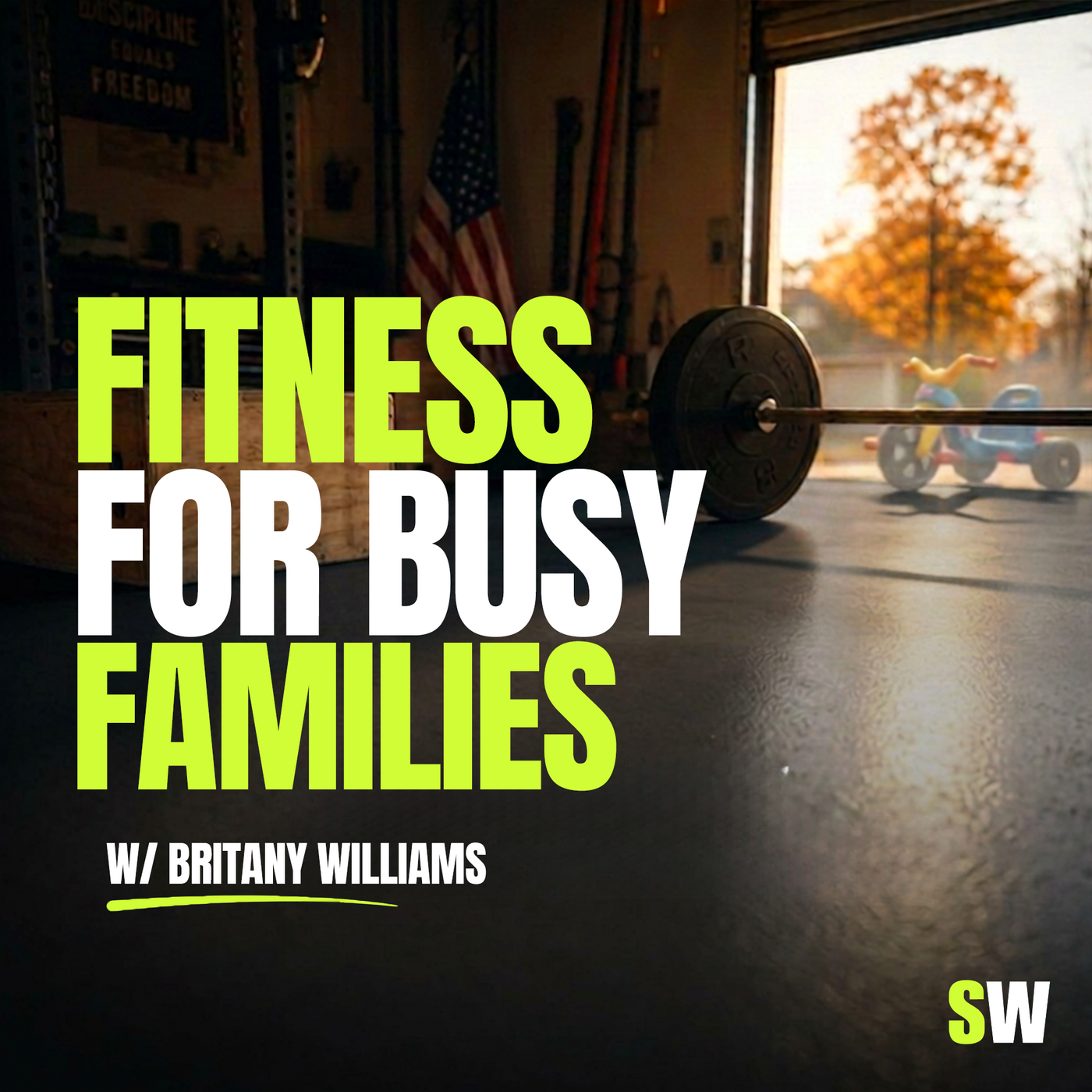 How to Stay Fit, Feed Your Family, and Keep Your Sanity (Britany Williams)