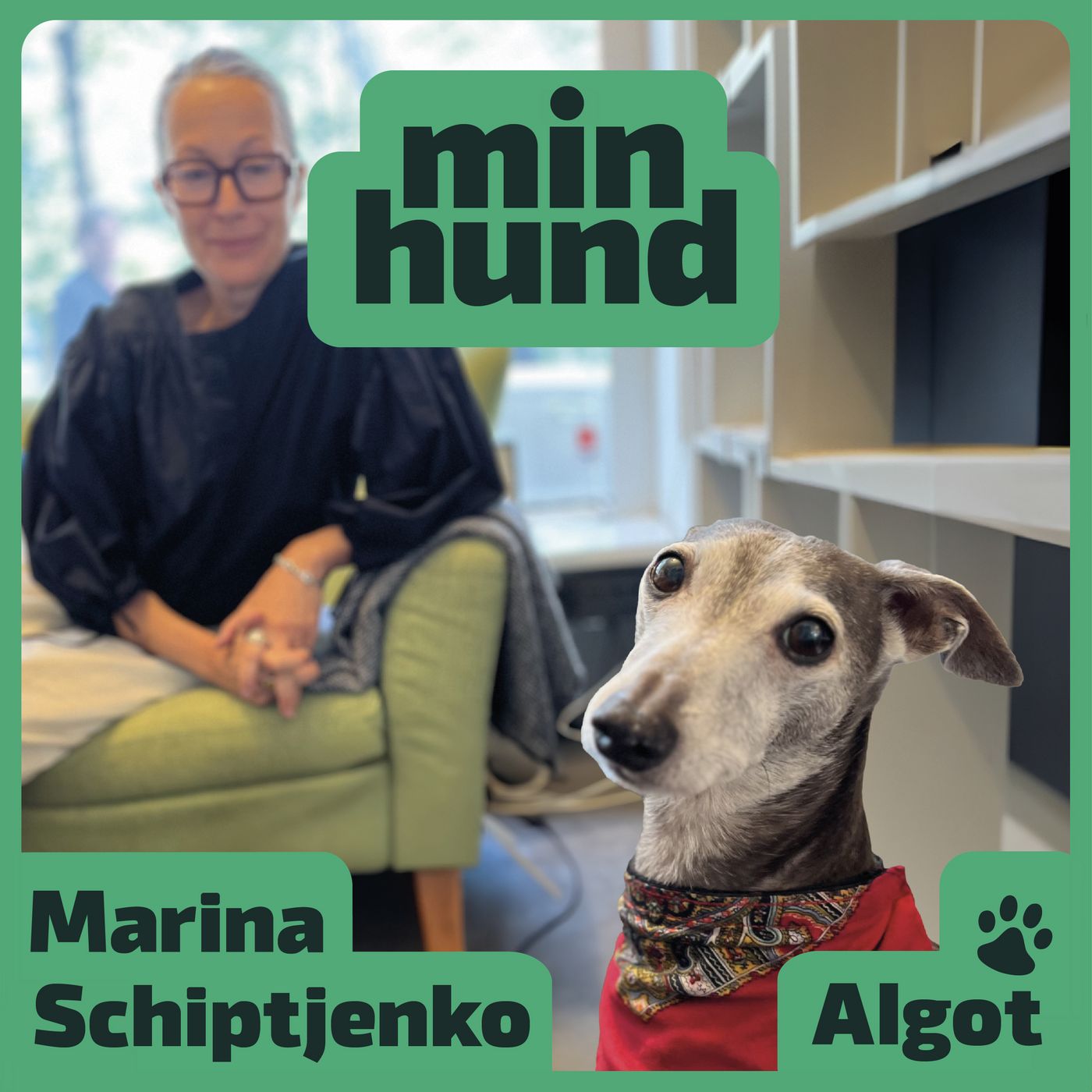 Min Hund, avsnitt 6: Marina Schiptjenko och Algot
