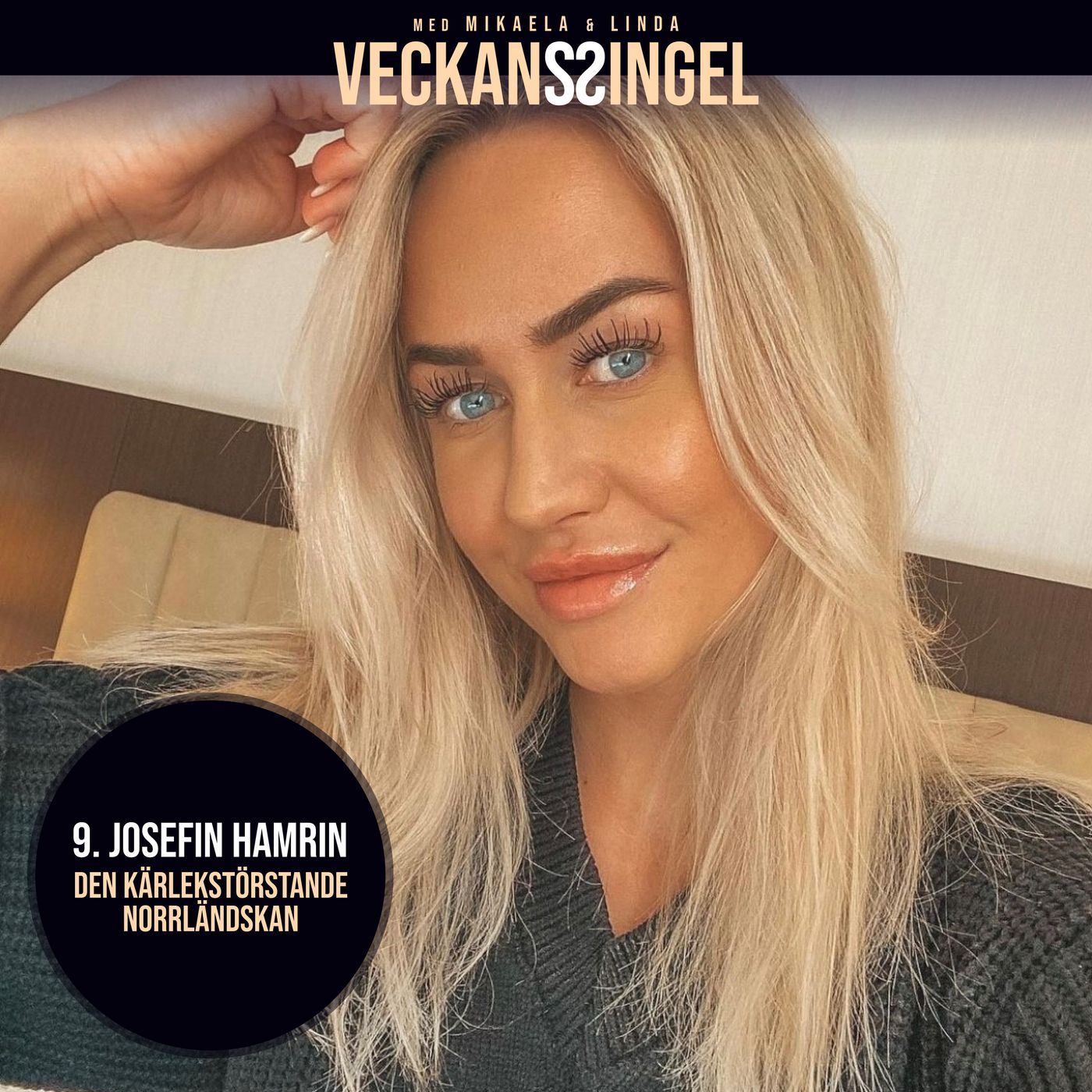 9. Josefin Hamrin - Den kärlekstörstande norrländskan
