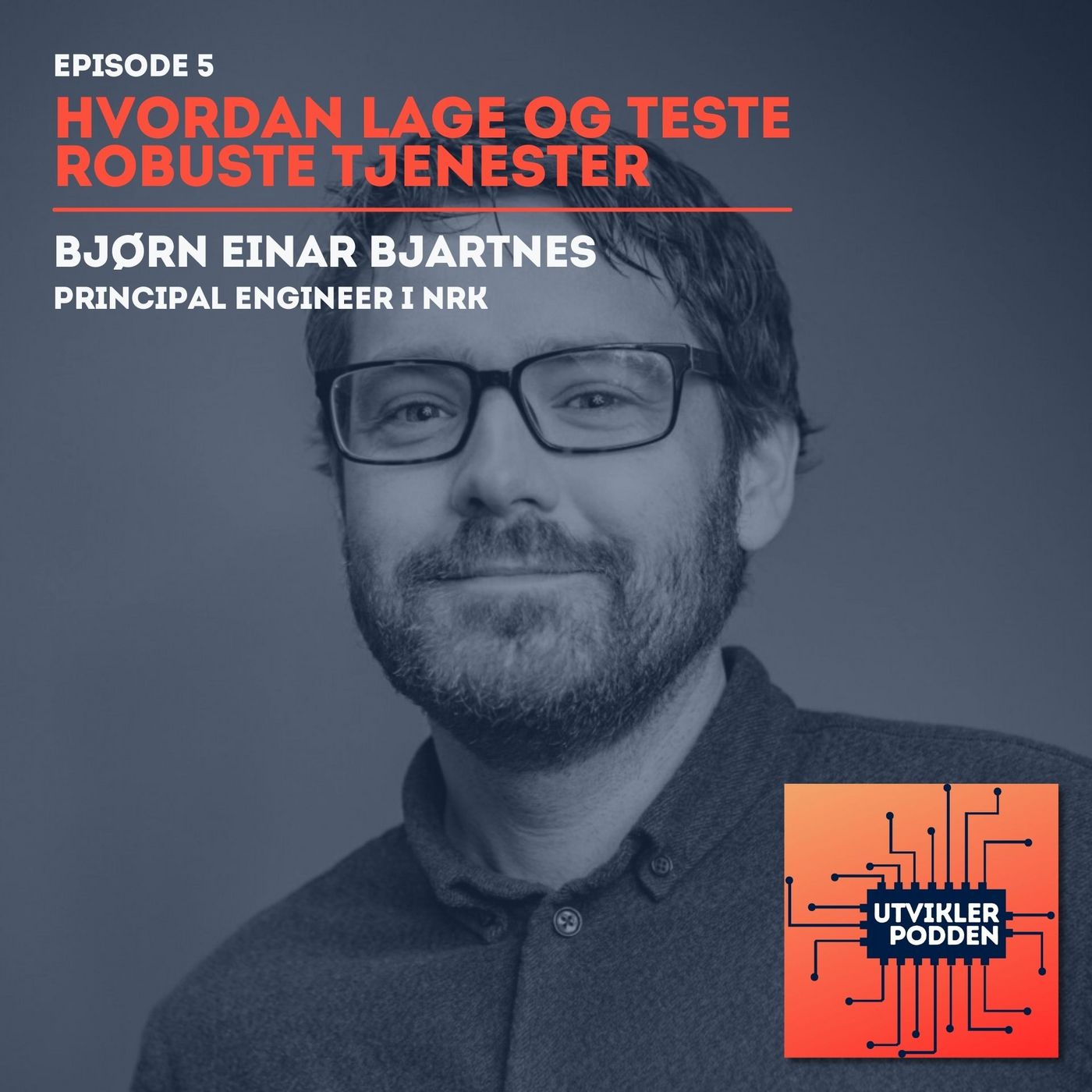 5 - Lage og teste robuste tjenester med Bjørn Einar Bjartnes