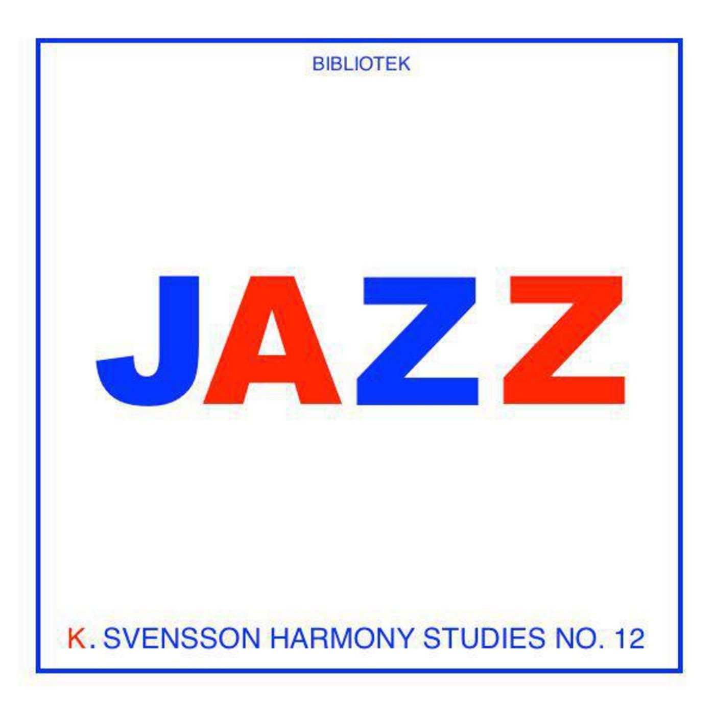Harmony Studies No. 12 - Jazz