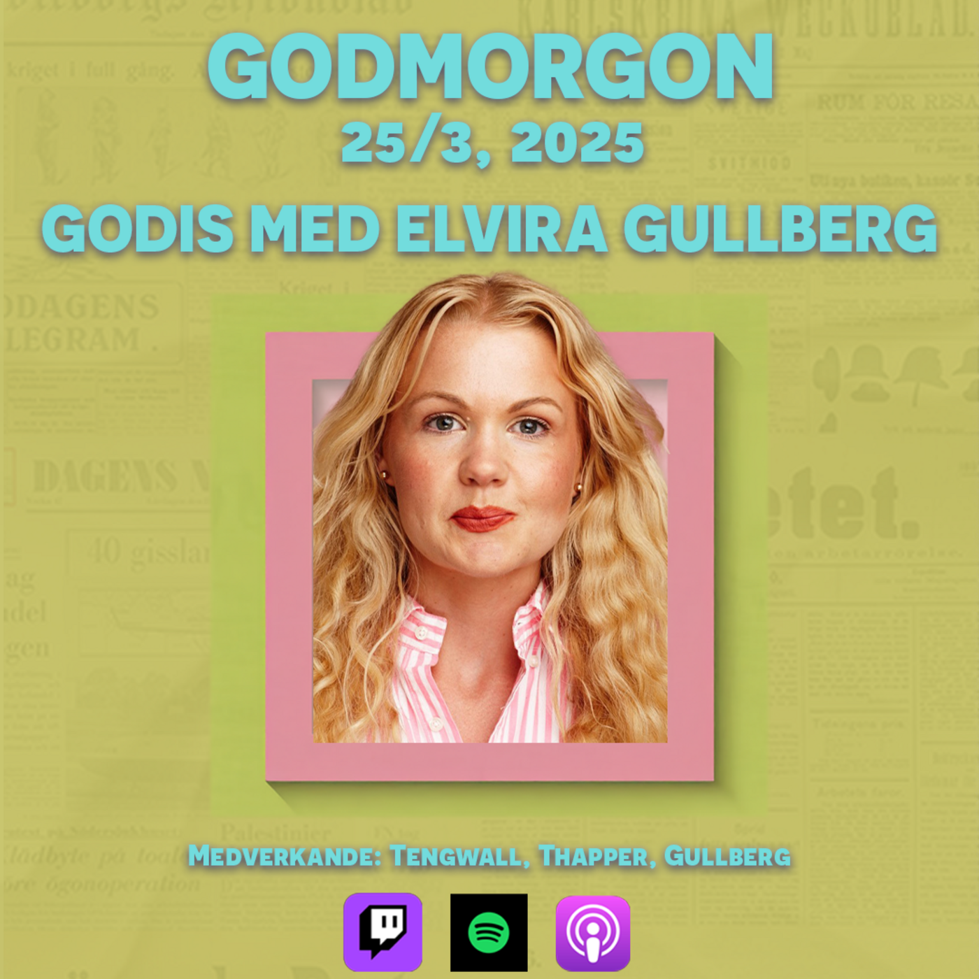 25/3, 2025 - Godis med Elvira Gullberg