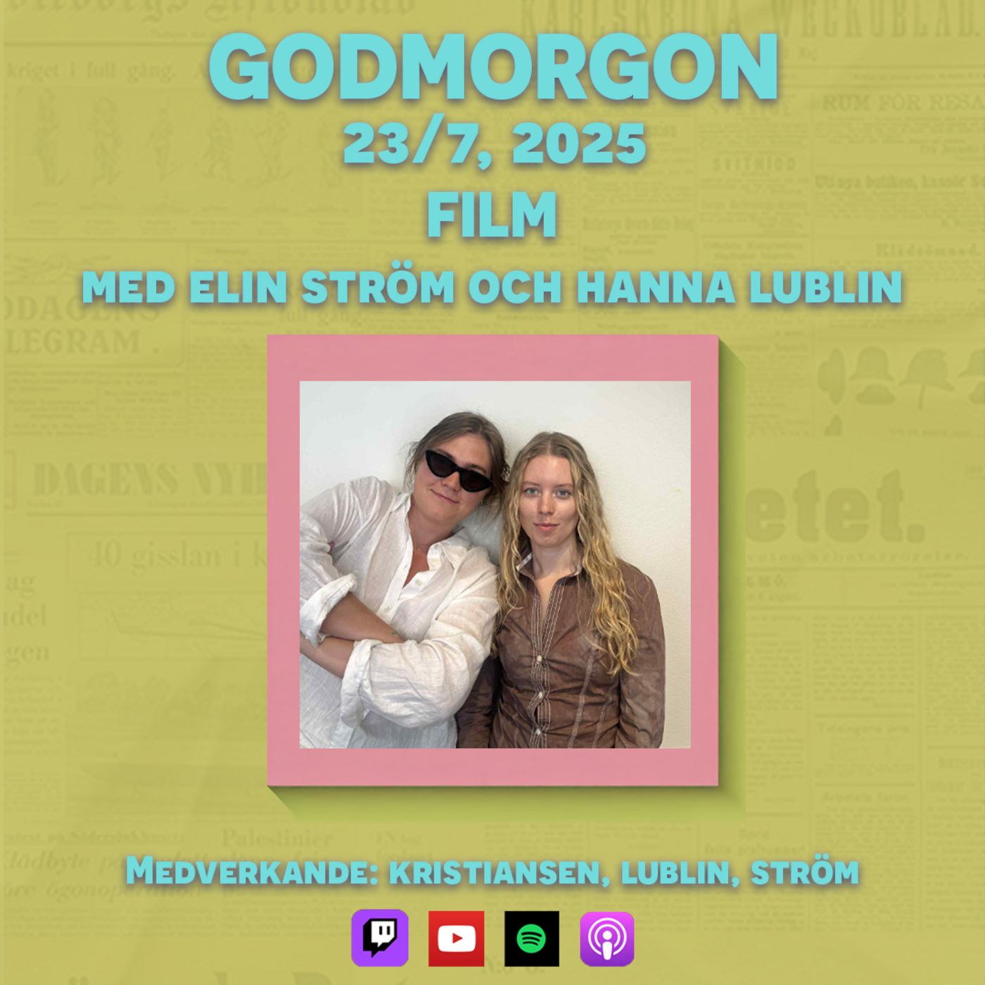 23/7, 2025 - Film med Elin Ström & Hanna Lublin