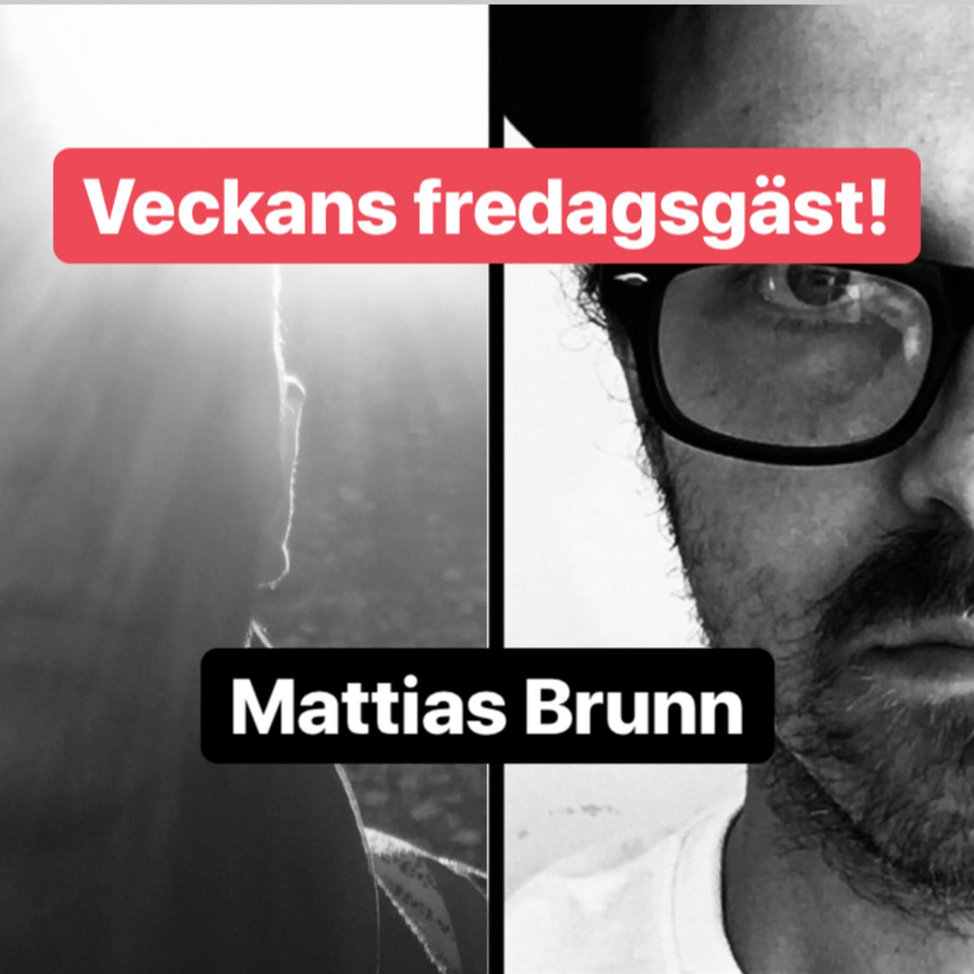 FREDAGSGÄSTEN - Mattias Brunn episode artwork