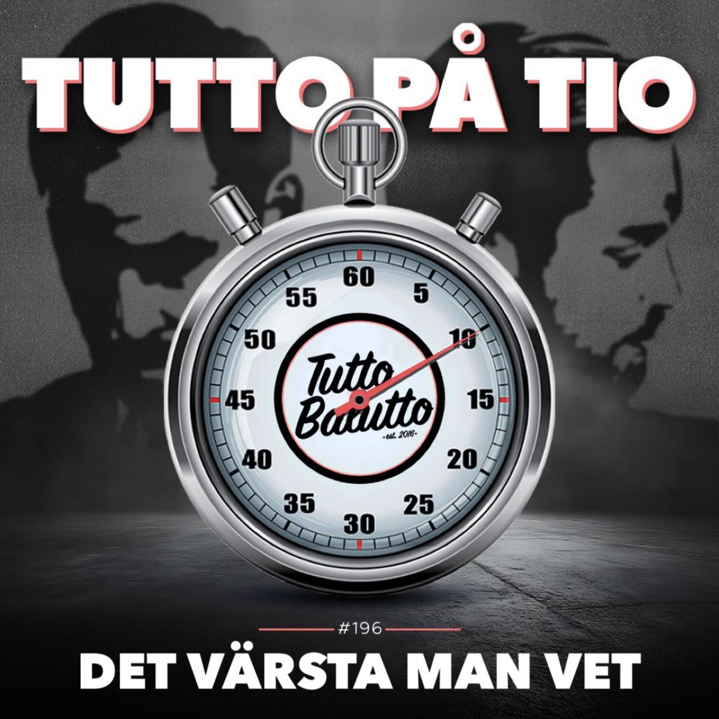 Tutto på tio – Det värsta man vet