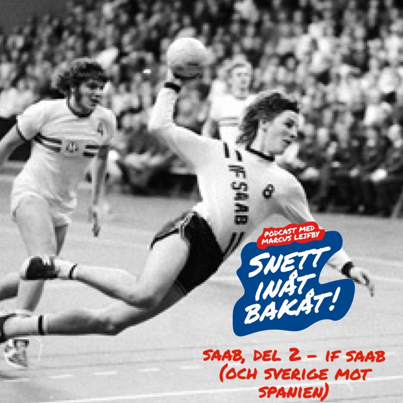 380. SAAB, del 2 – IF SAAB (och Sverige mot Spanien)