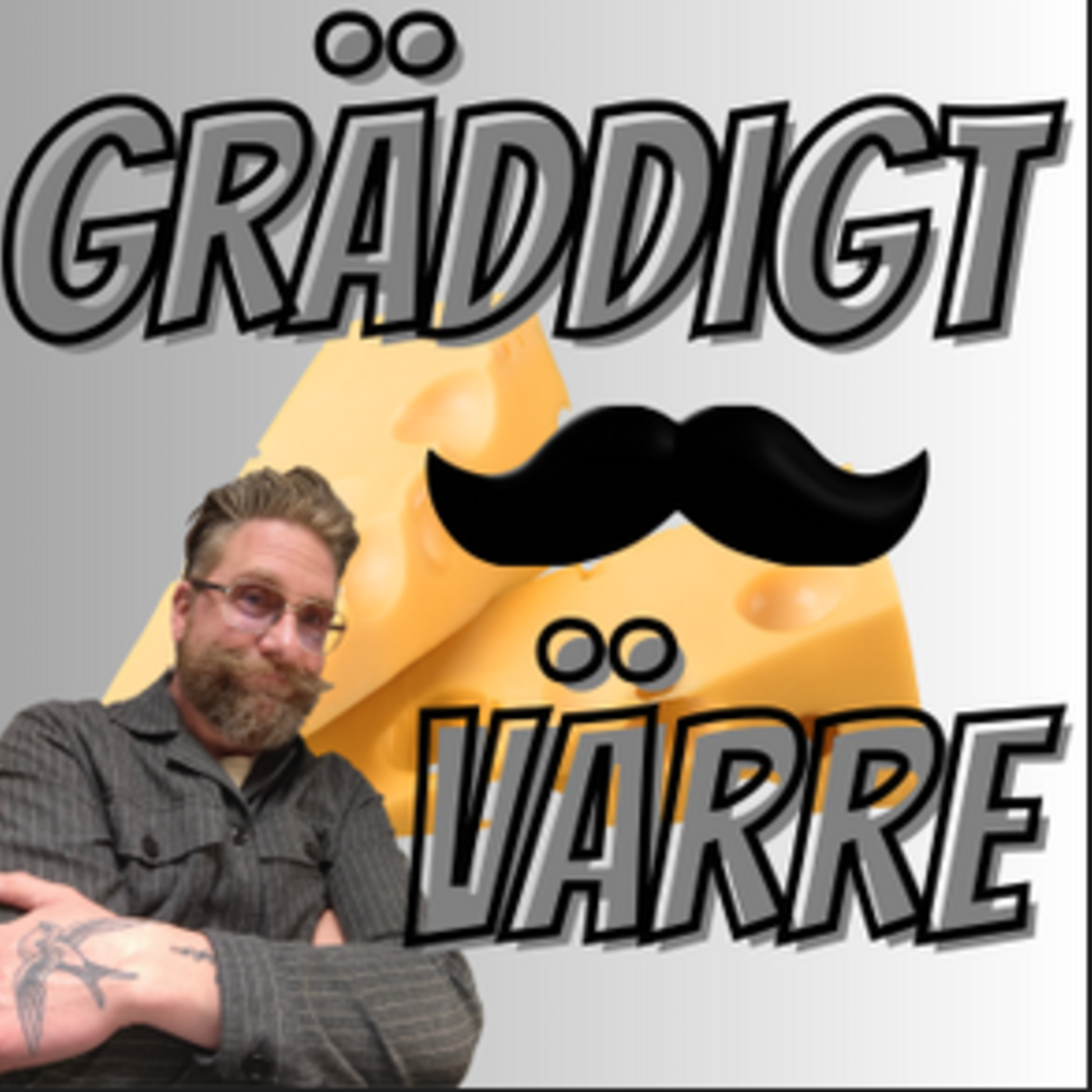 Gräddigt Värre - Din enda ostpodd. Avsnitt 63 episode artwork