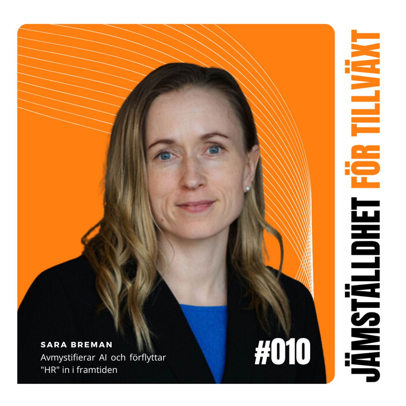 10. Gäst Sara Breman - Affärsmässigt jämställdhetsarbete i praktiken