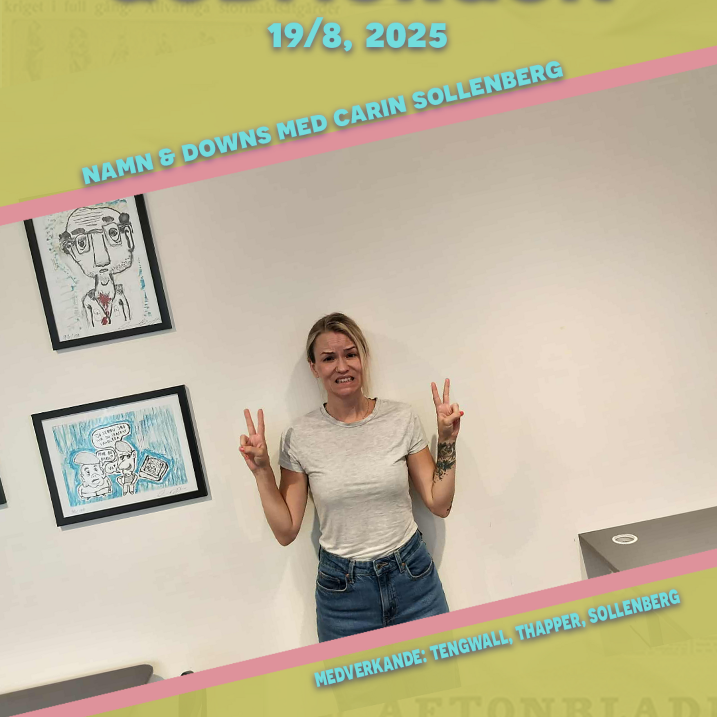 19/8, 2025 - Namn & downs med Carin Sollenberg
