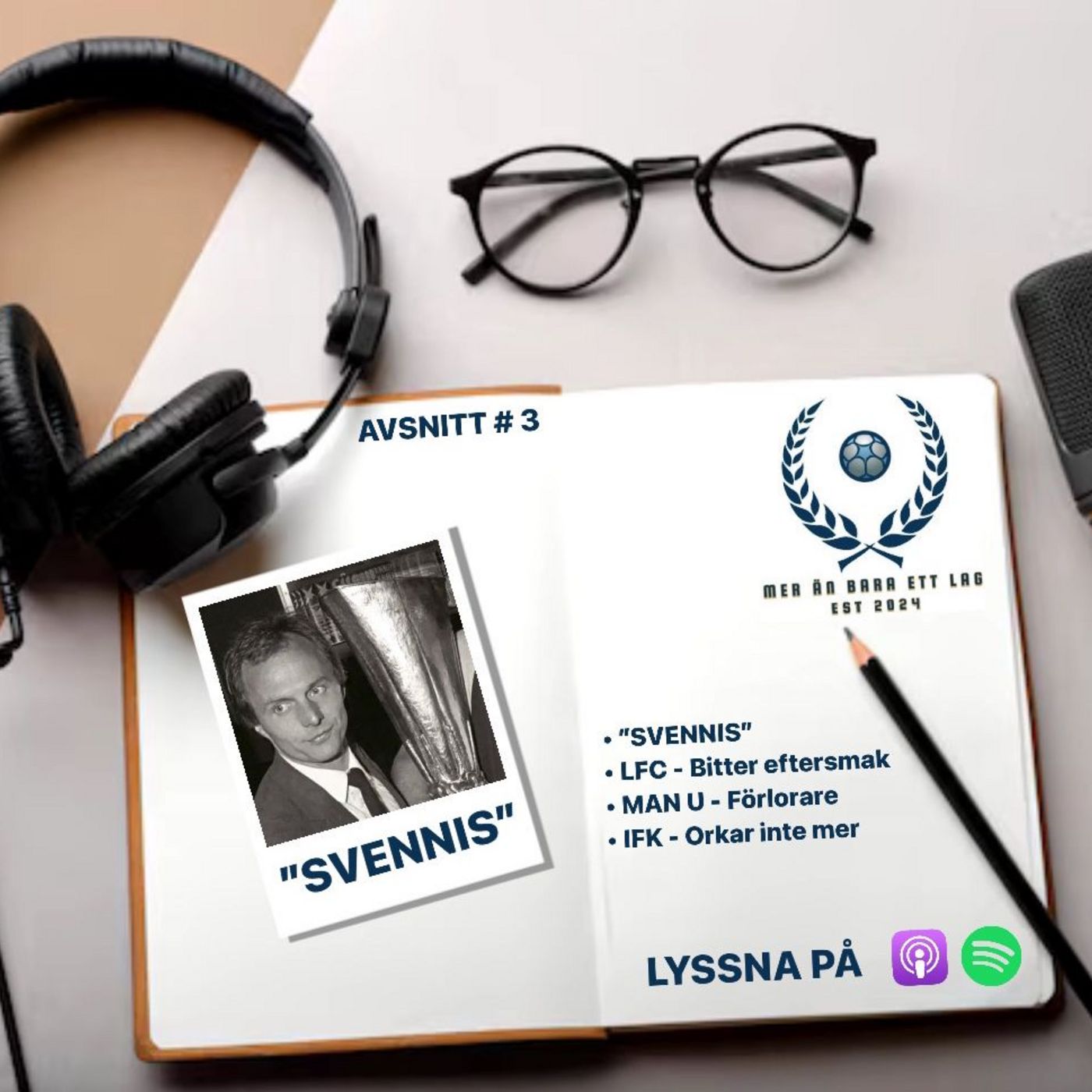 Avsnitt #3 Sven-Göran Svennis Eriksson